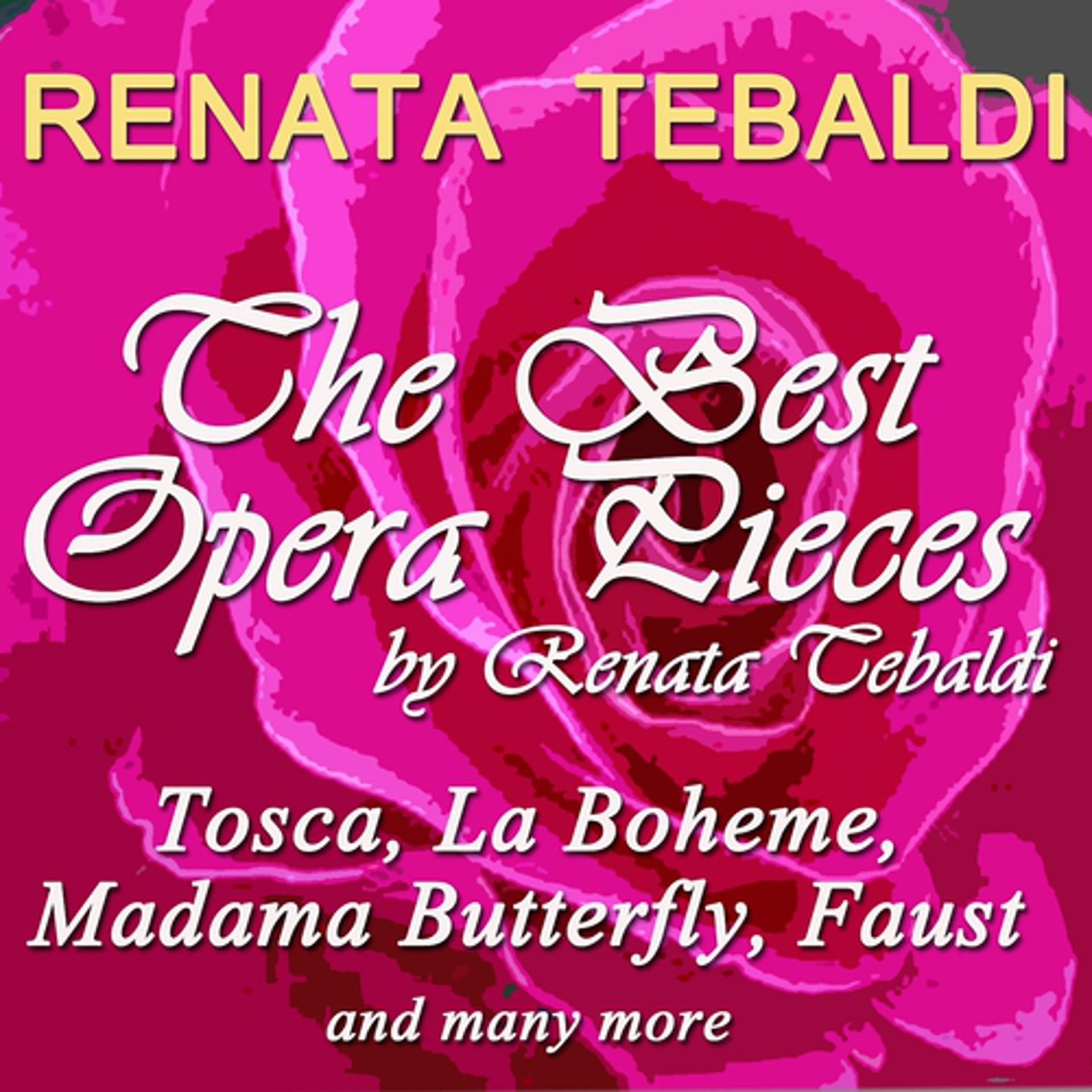 Постер альбома The Best Opera Pieces By Renata Tebaldi