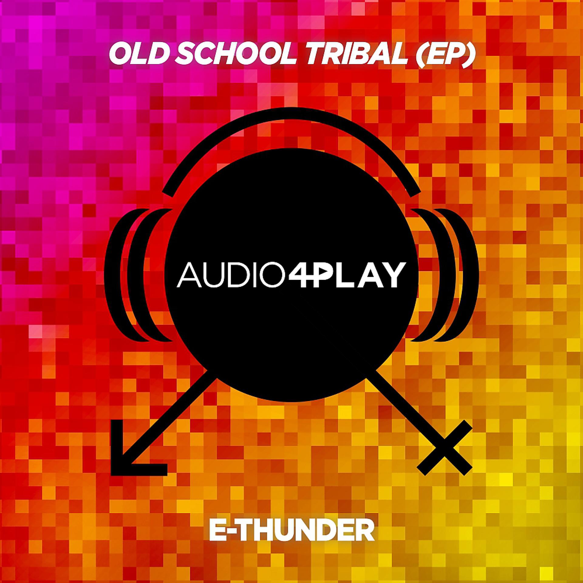 Постер альбома Old School Tribal EP