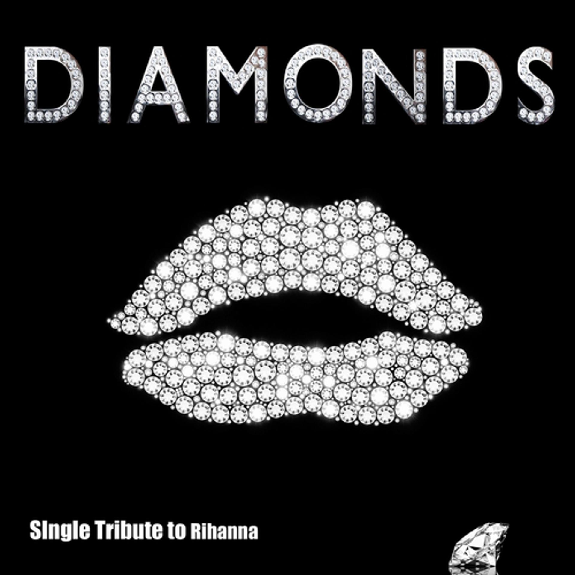 Постер альбома Diamonds (Tribute to Rihanna)