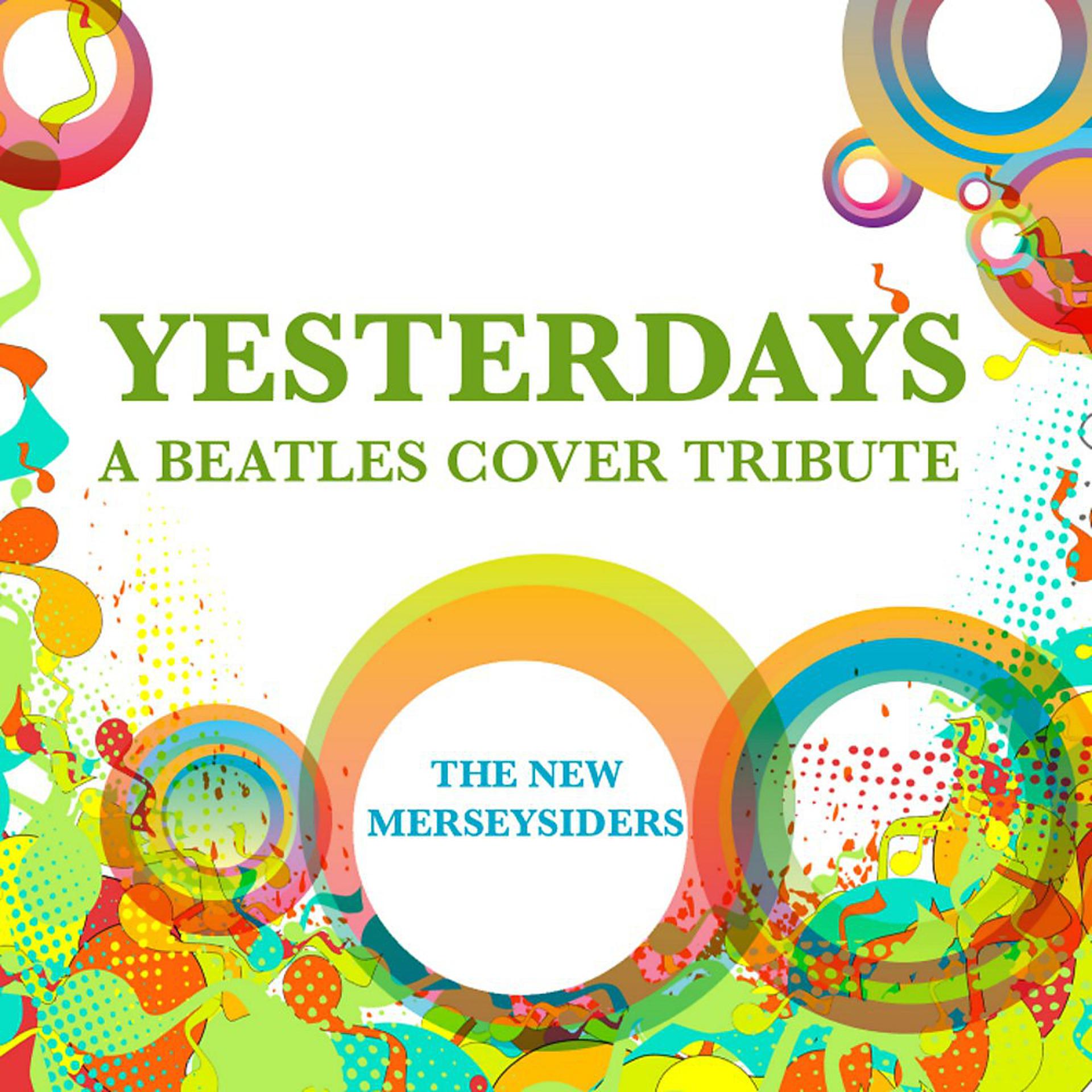 Постер альбома Yesterdays - A Beatles Cover Tribute
