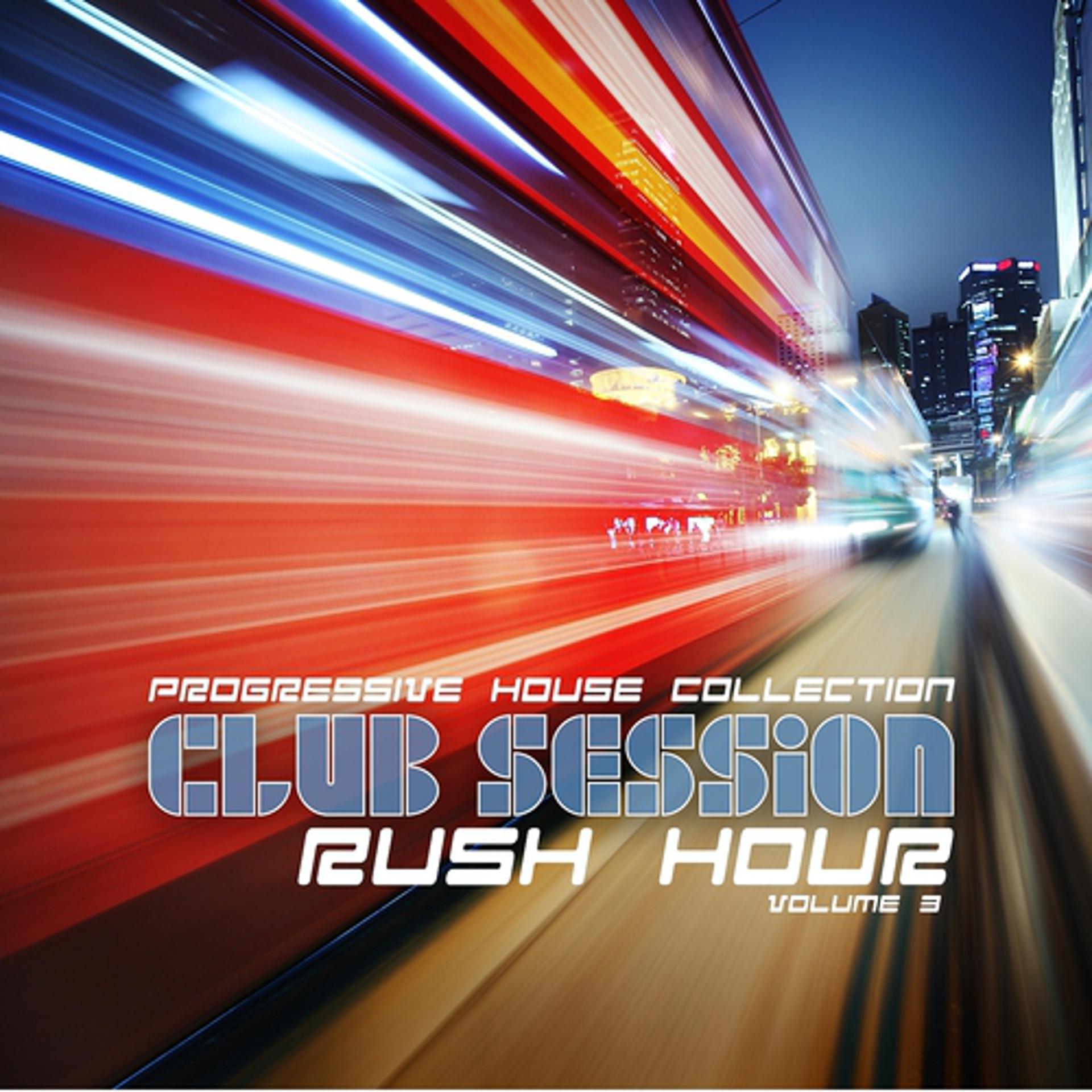 Постер альбома Club Session Rush Hour, Vol. 3