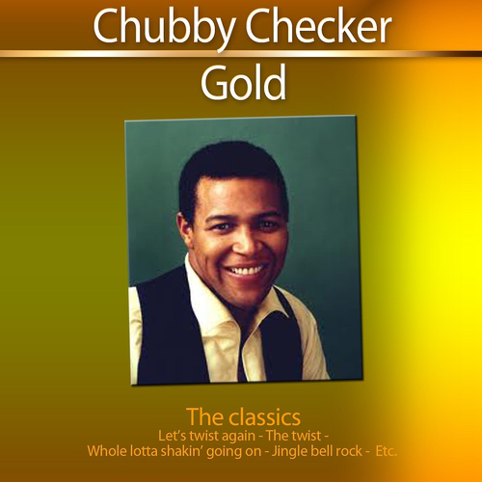 Постер альбома Chubby Checker Gold (The Classics)