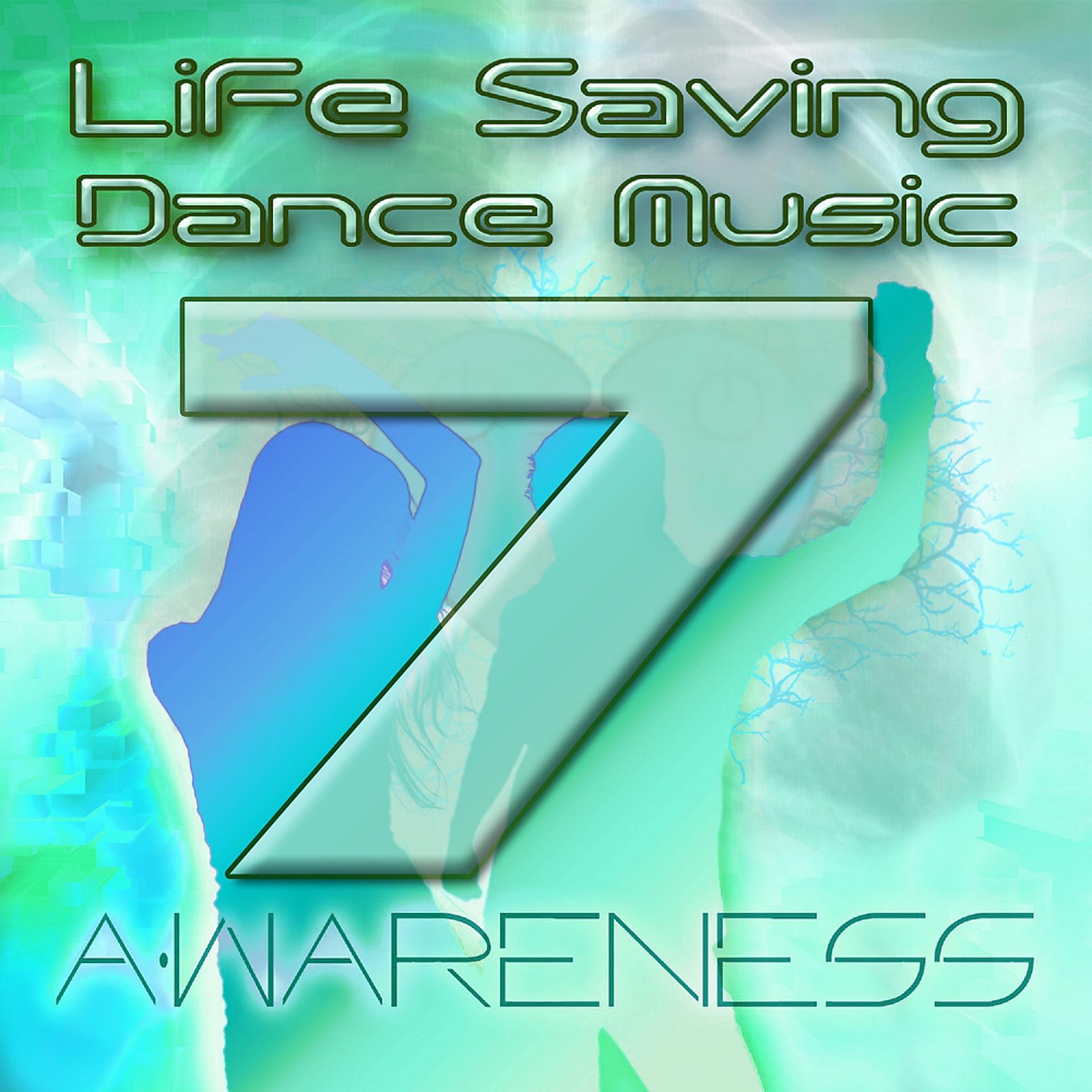 Постер альбома Life Saving Dance Music Vol. 7