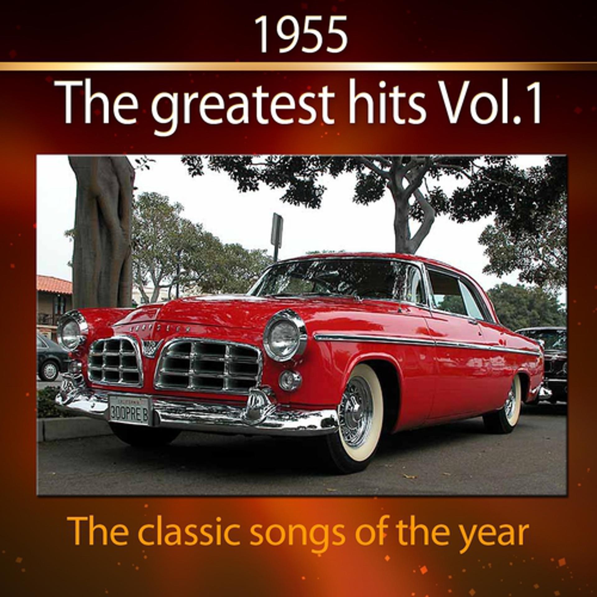 Постер альбома 1955 The Greatest Hits, Vol. 1 (The Classic Songs of the Year)