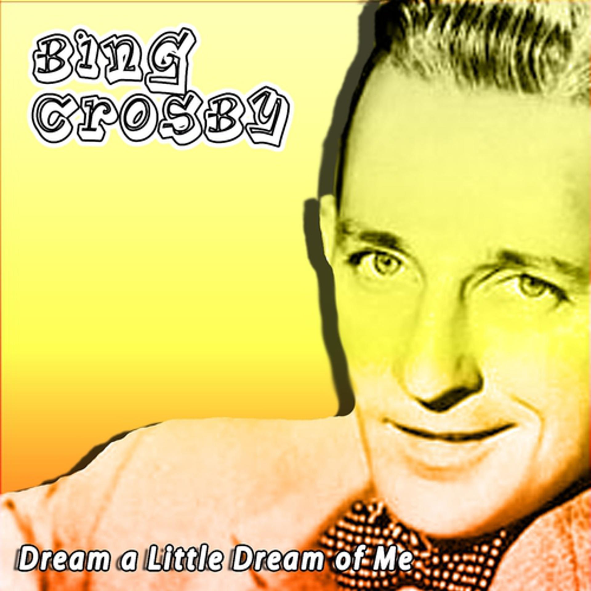 Постер к треку Bing Crosby - Dream a Little Dream of Me