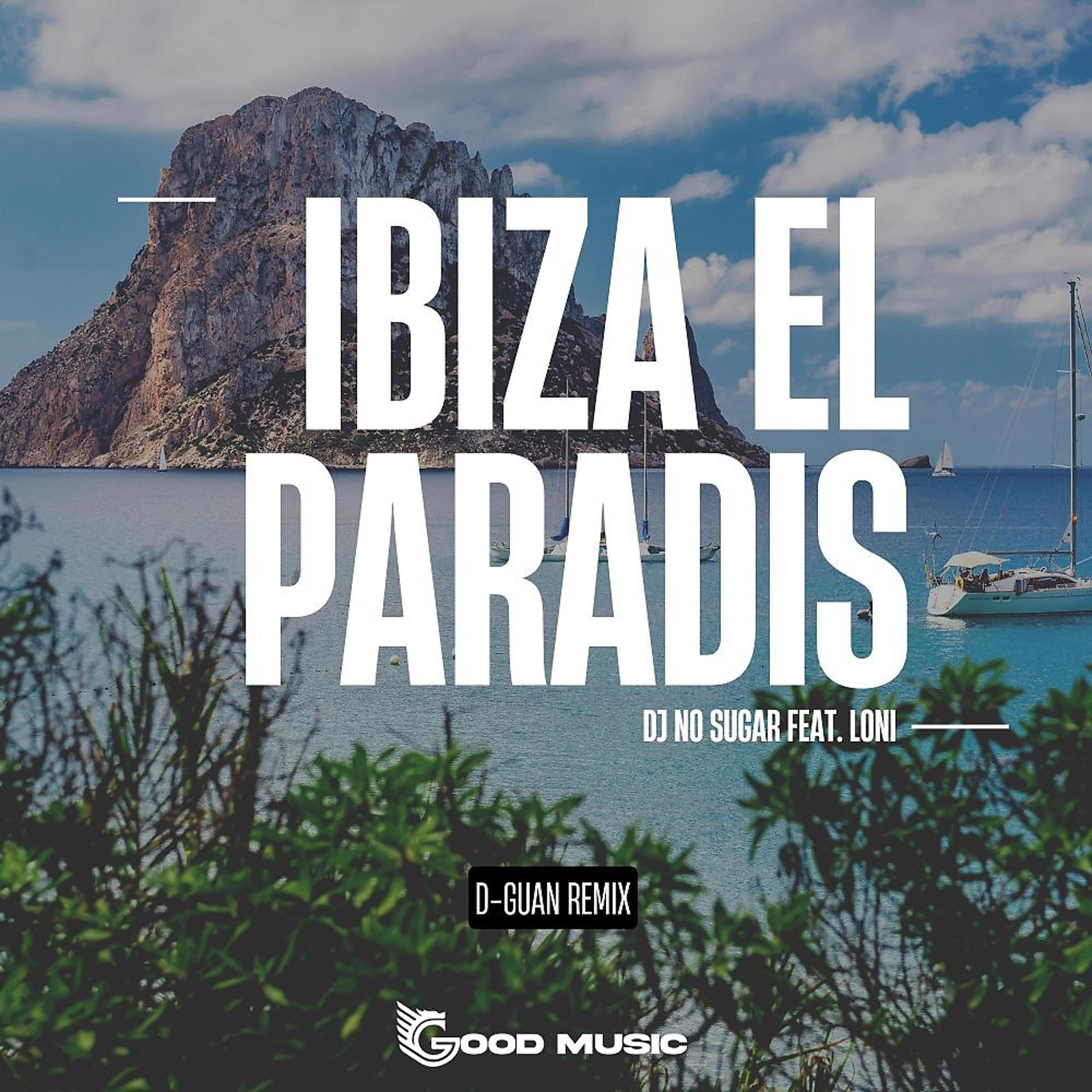 Постер альбома Ibiza el Paradis (D-Guan Remix)