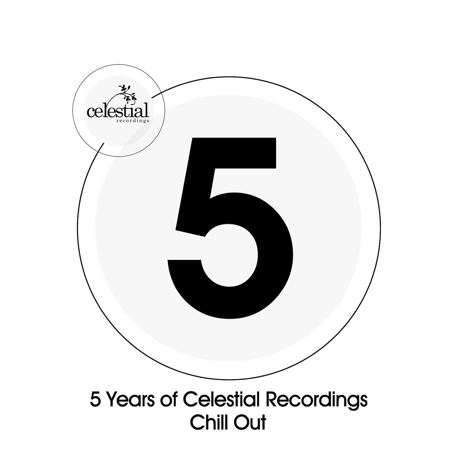 Постер альбома 5 Years of Celestial Recordings Chill Out