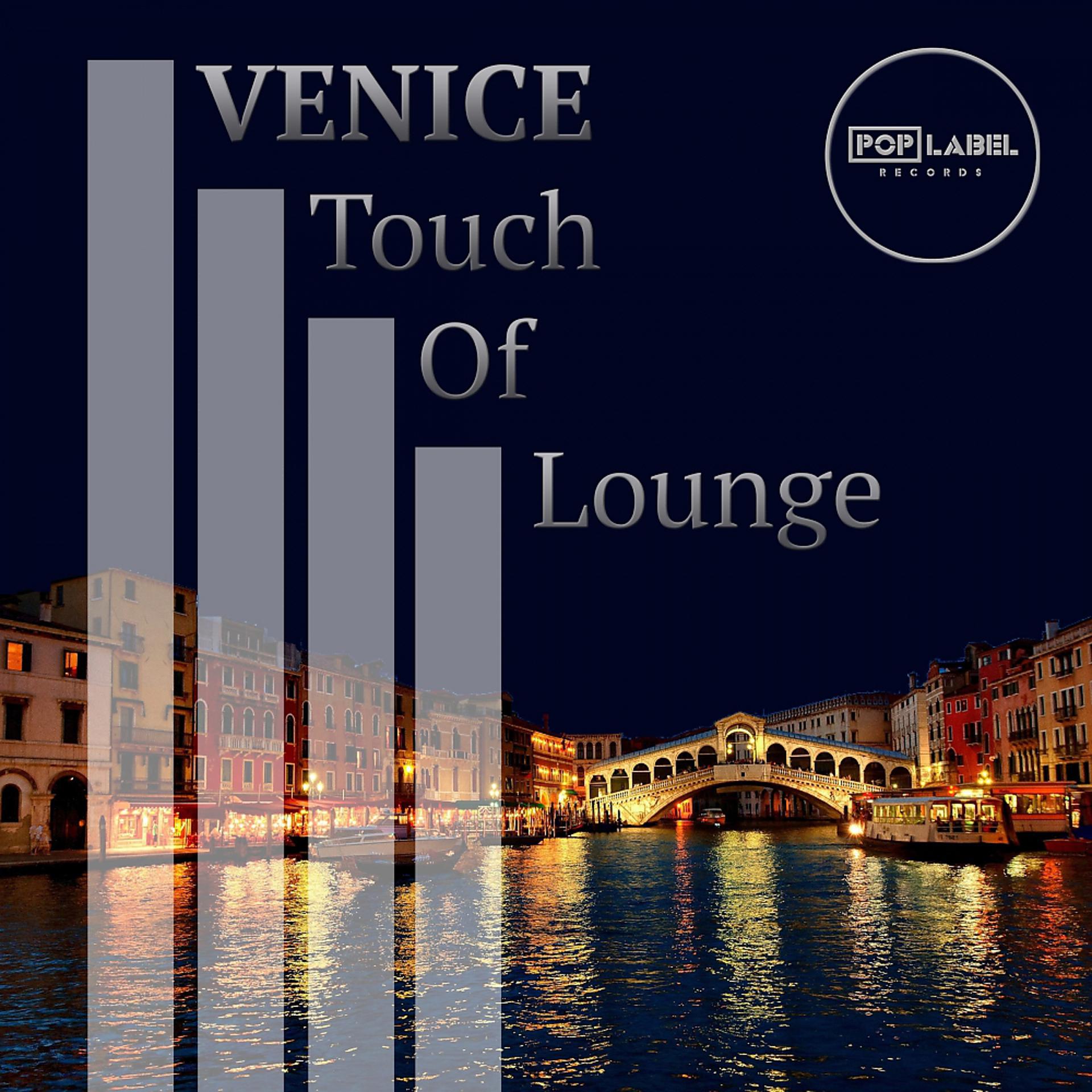 Постер альбома Venice Touch of Lounge