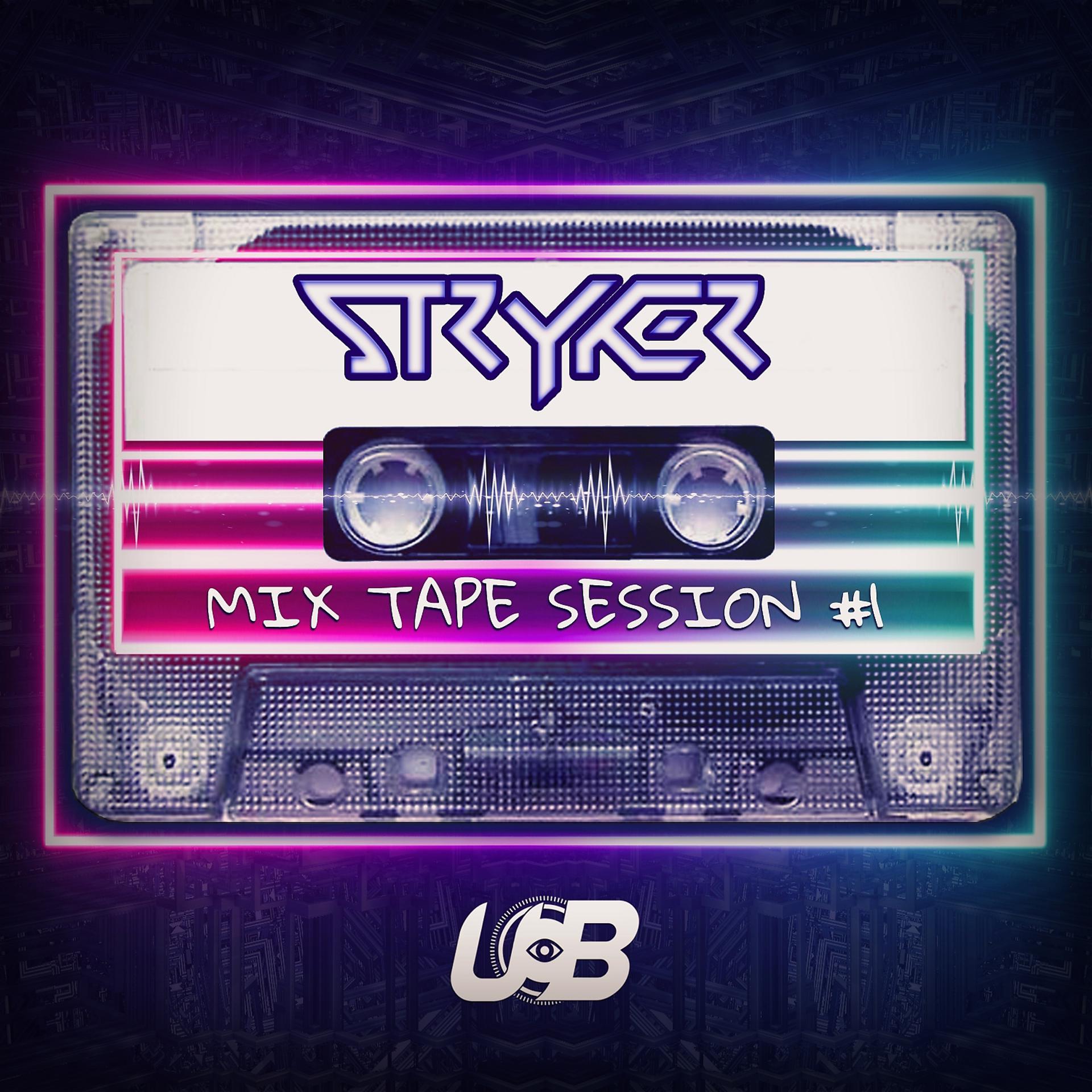 Постер альбома Stryker Mixtape #1 (DJ mix)