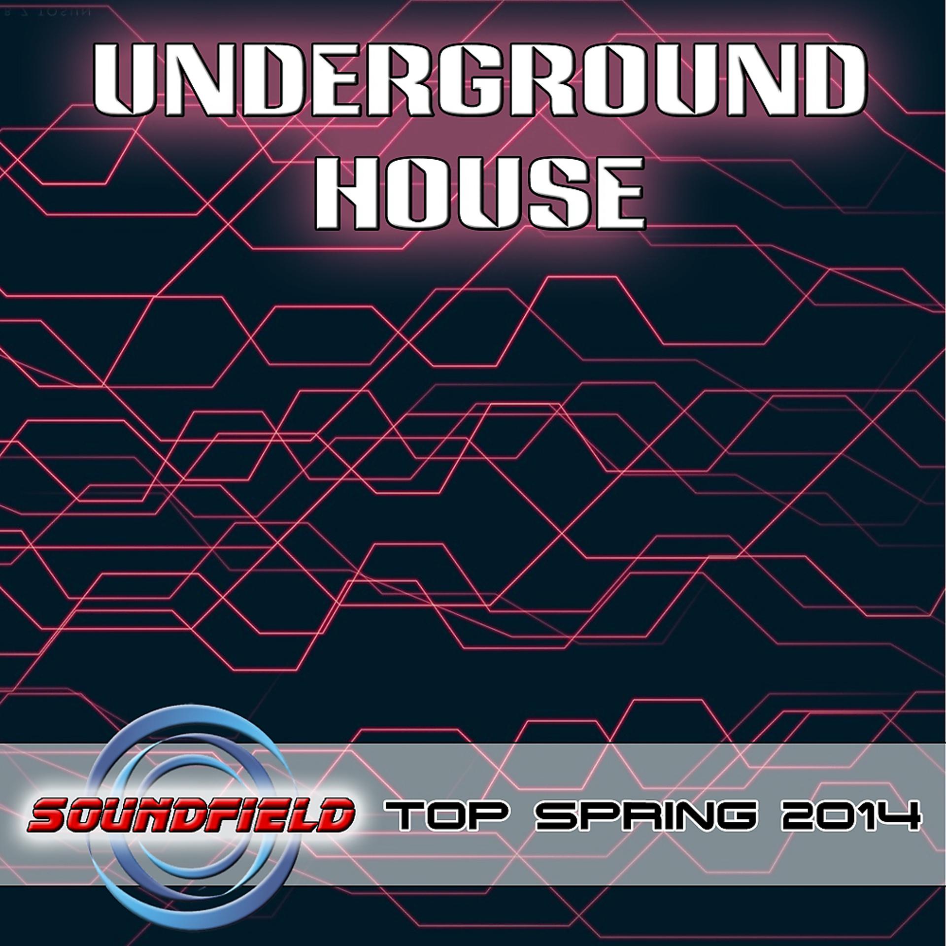 Постер альбома Underground House Top Spring 2014