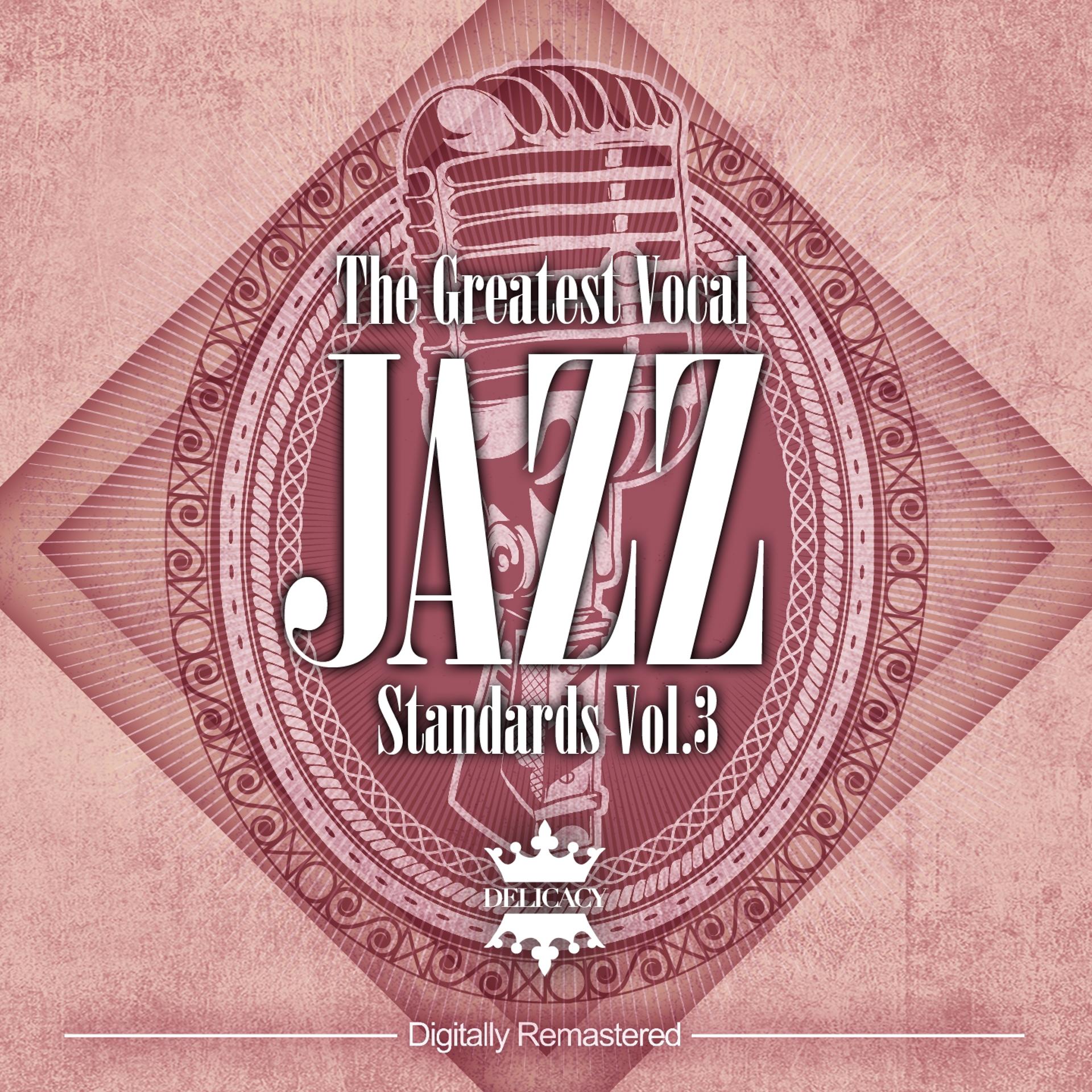 Постер альбома The Greatest Vocal Jazz Standards, Vol.3