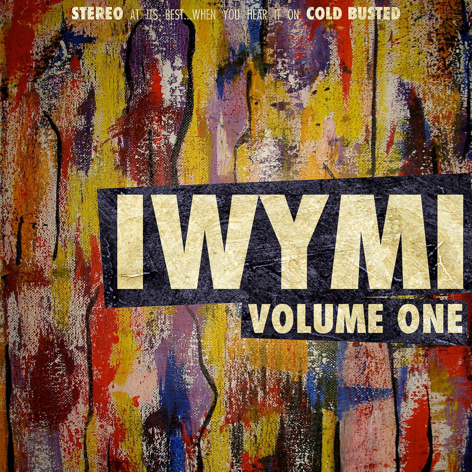Постер альбома IWYMI Volume One