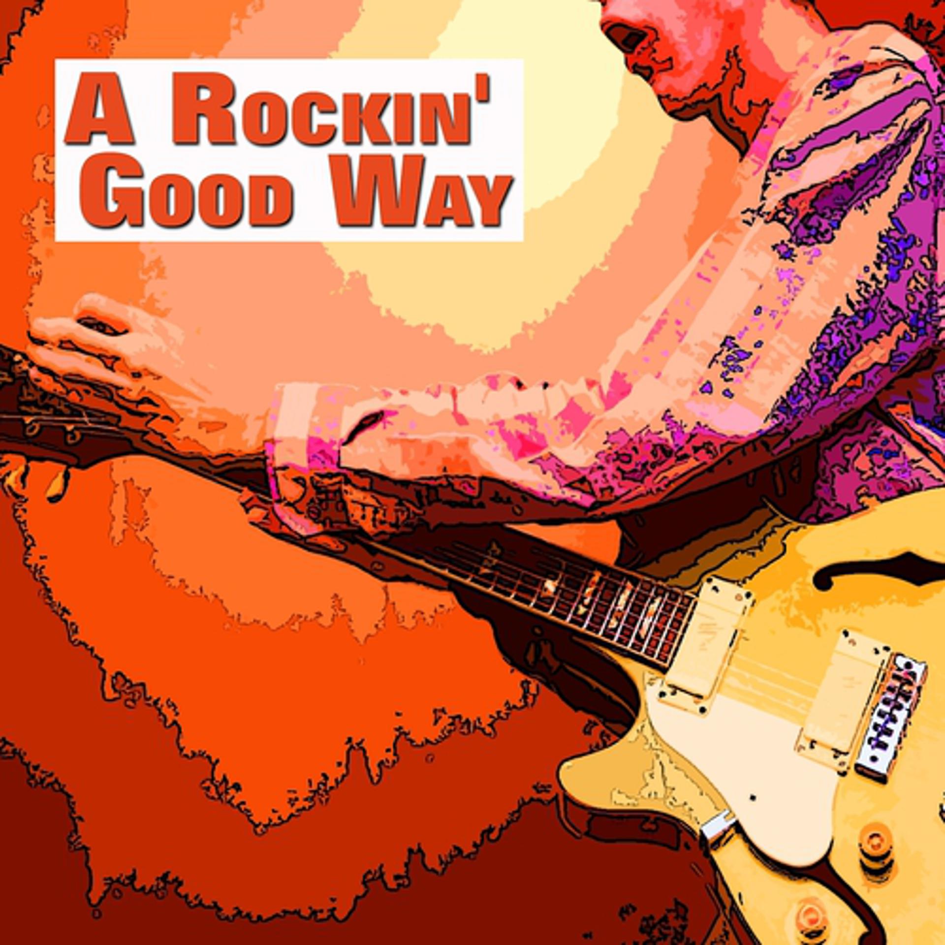 Постер альбома A Rockin' Good Way