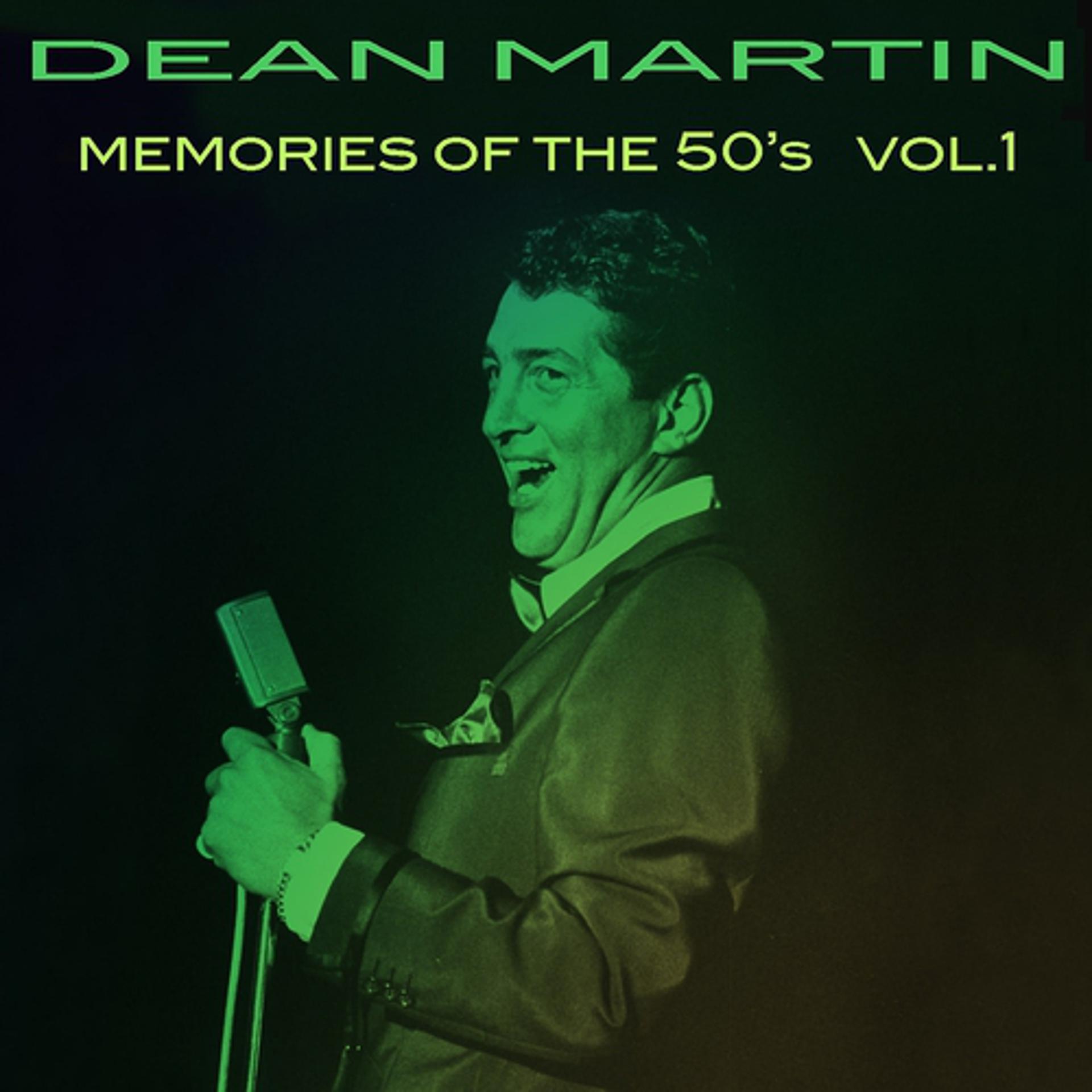 Постер альбома Dean Martin: Memories of the 50's, Vol. 1