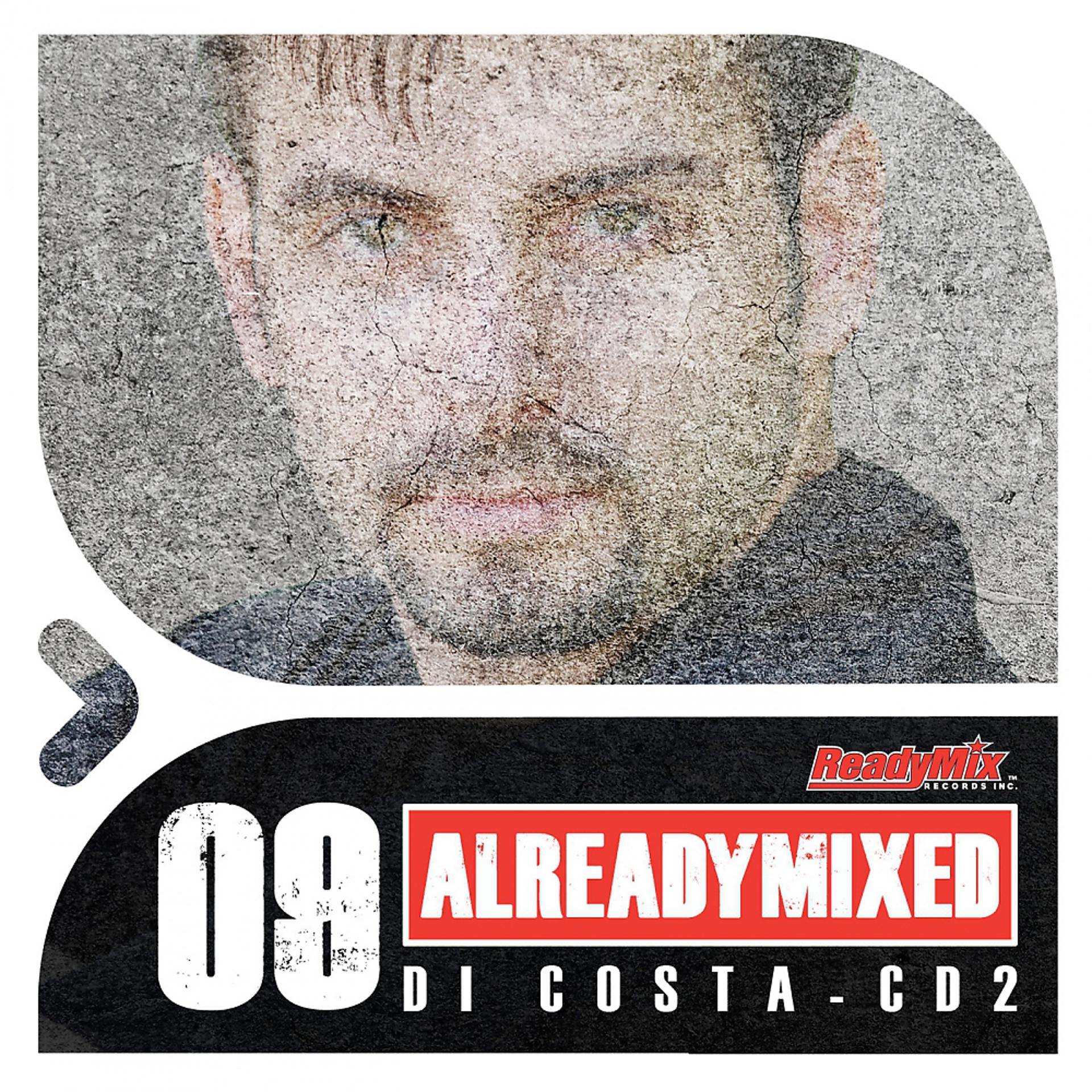 Постер альбома Already Mixed Vol.9 - CD2 (Compiled & Mixed by Di Costa)