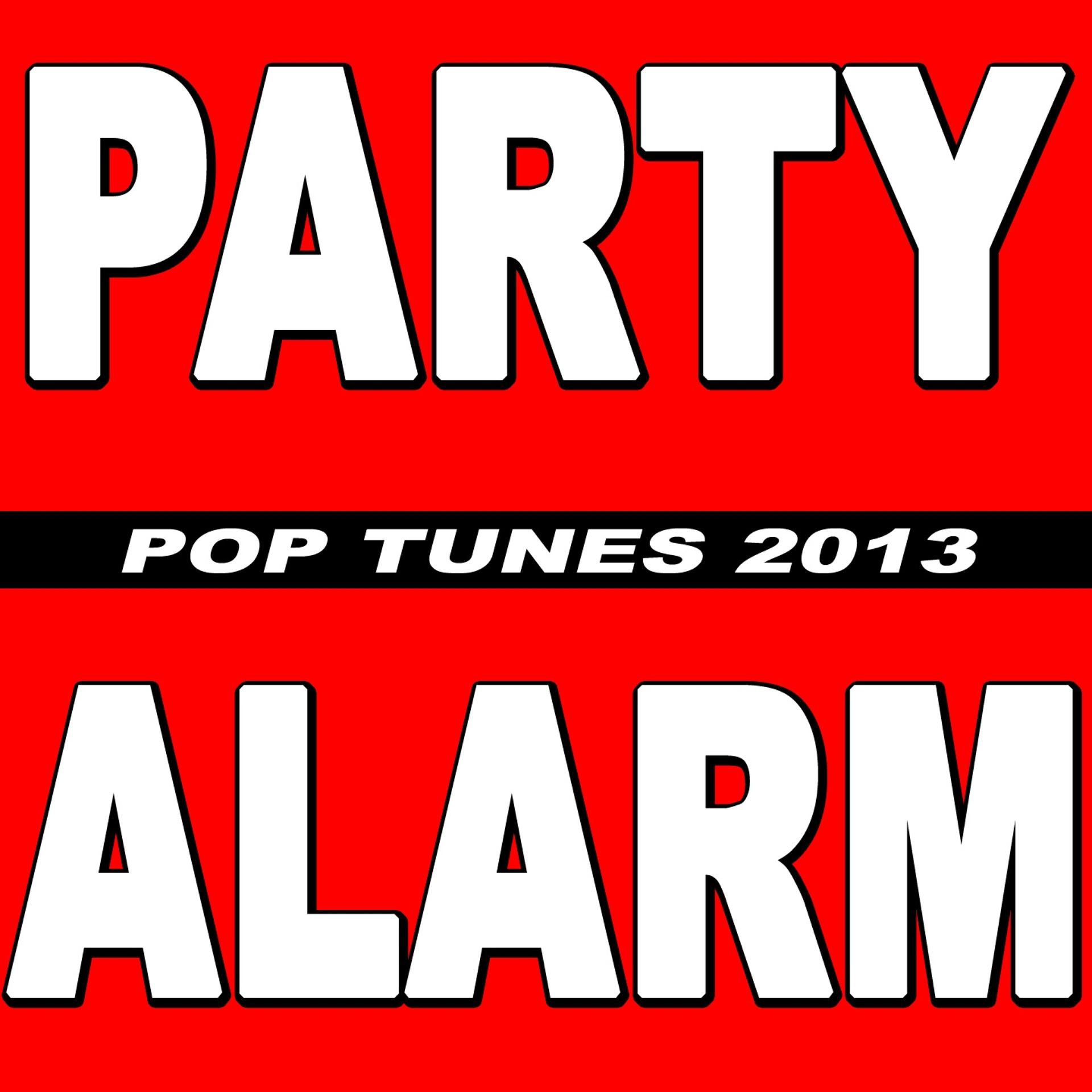 Постер альбома Party Alarm Pop Tunes 2013