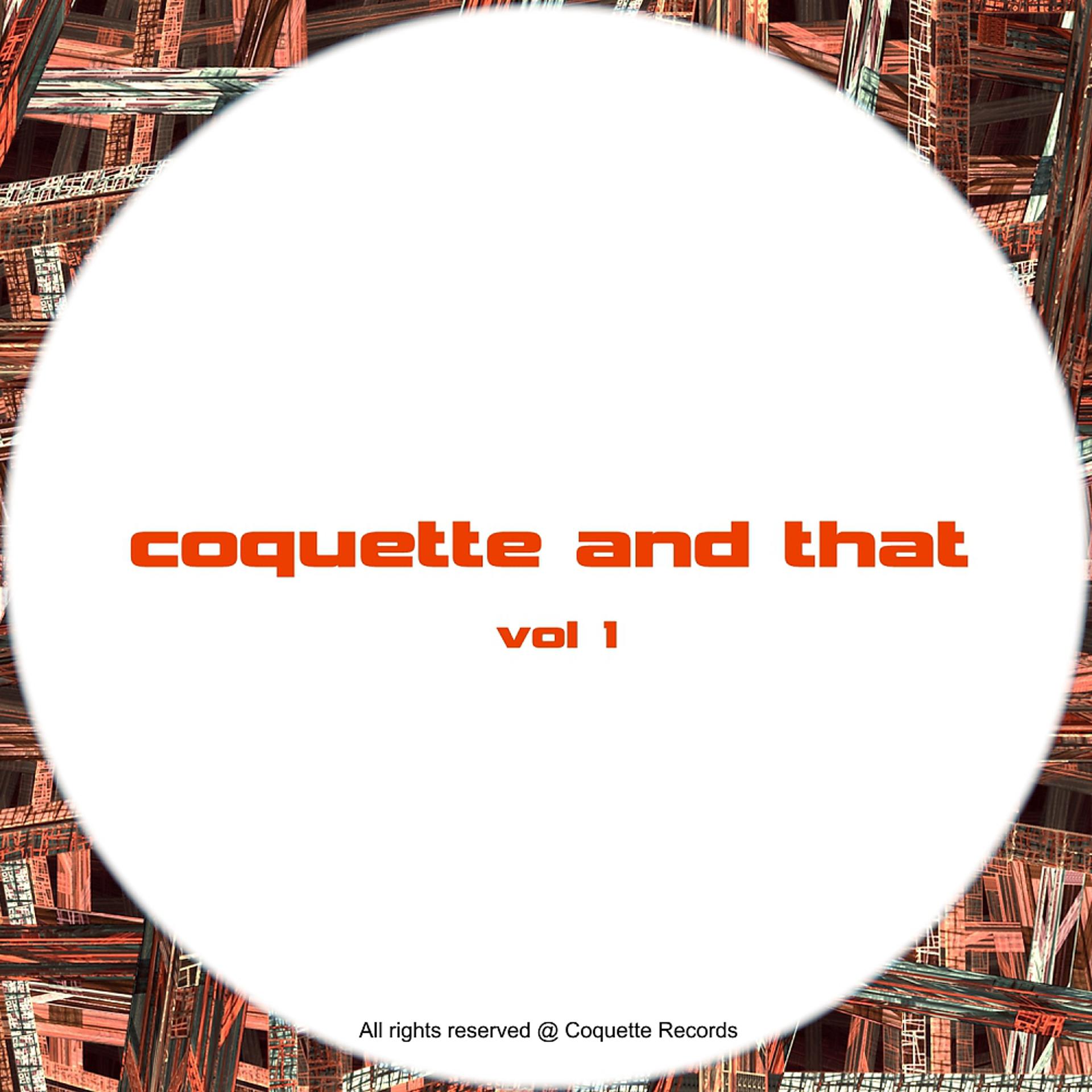 Постер альбома Coquette & That - Vol 1