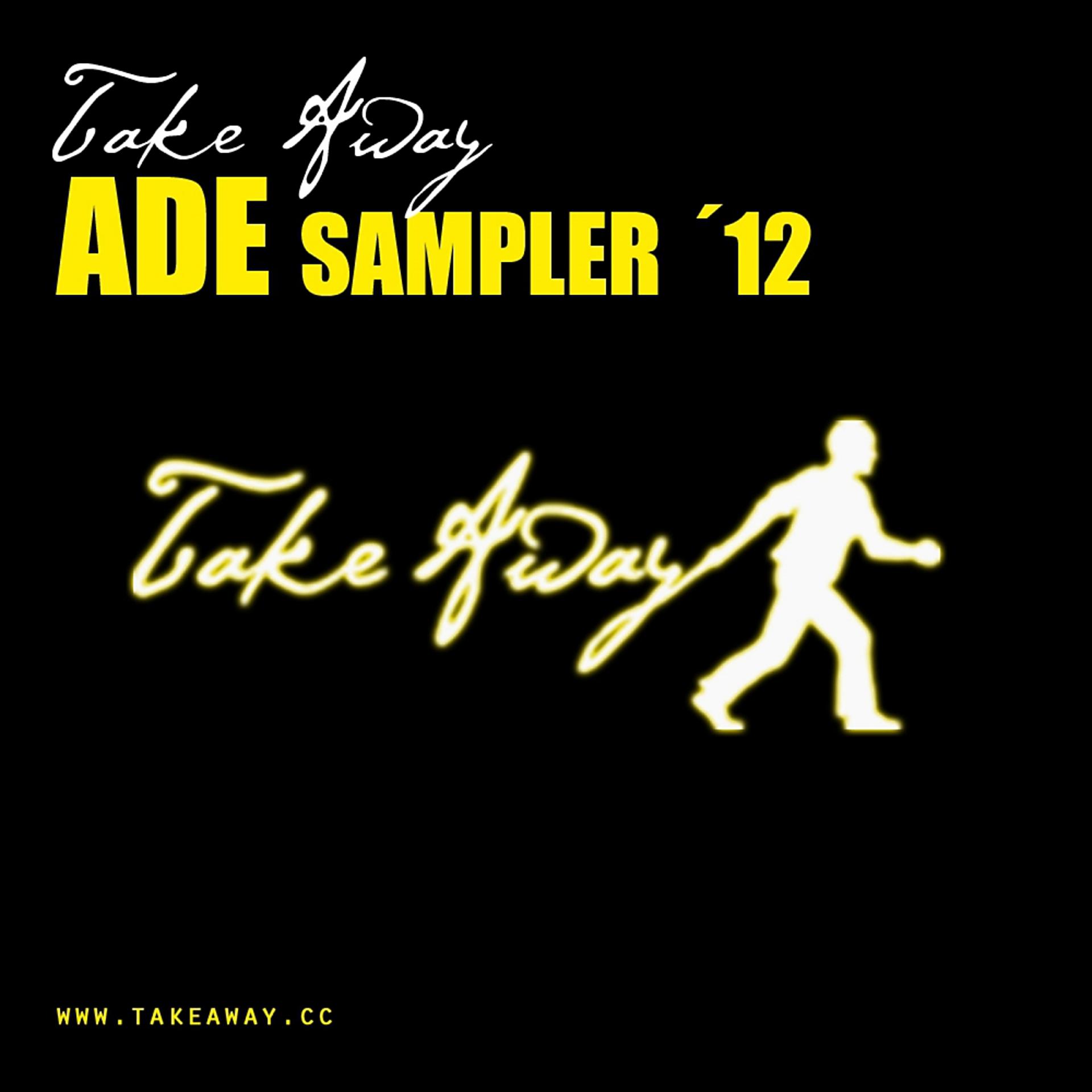 Постер альбома Take Away ADE Sampler '12