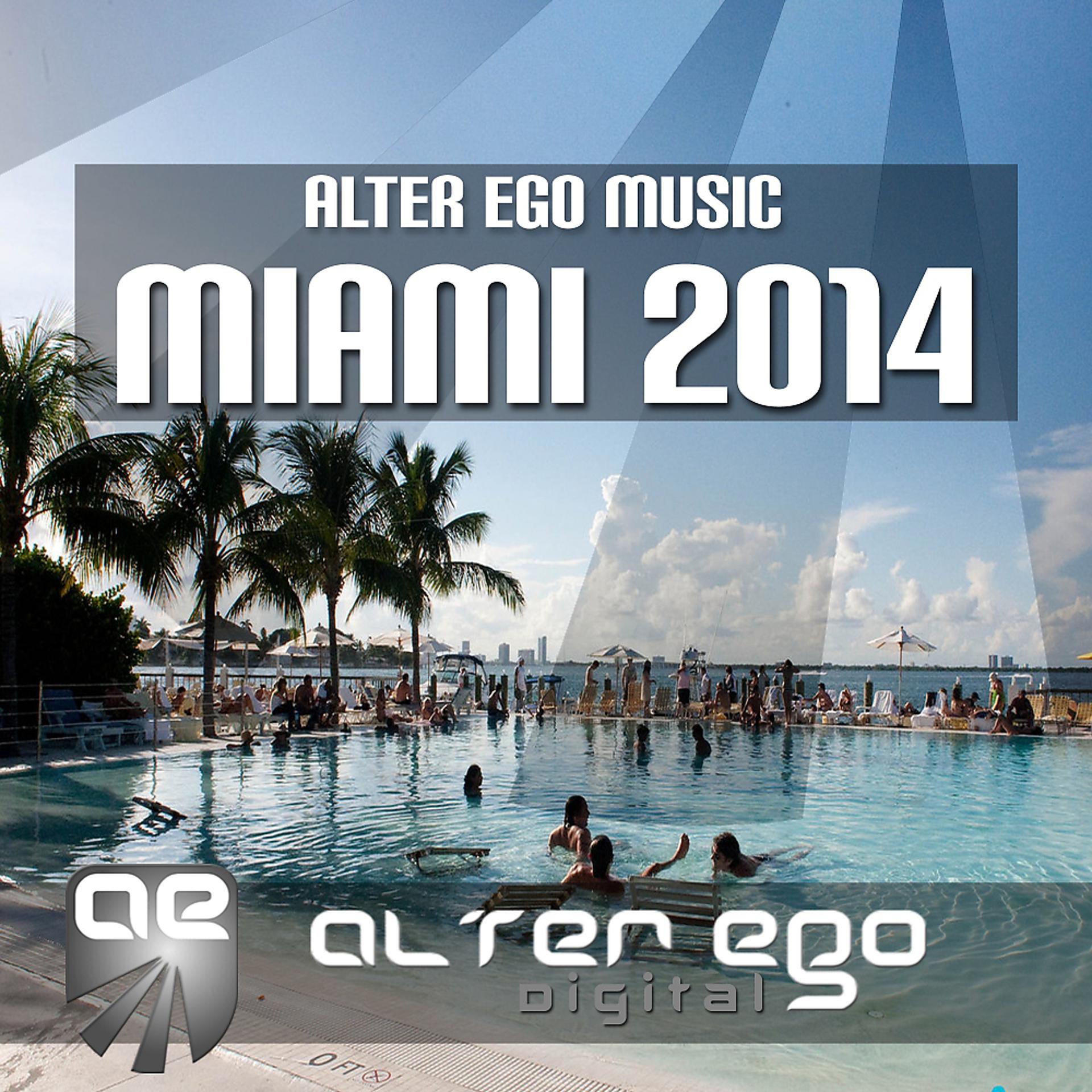 Постер альбома Alter Ego Music Pres. Miami 2014