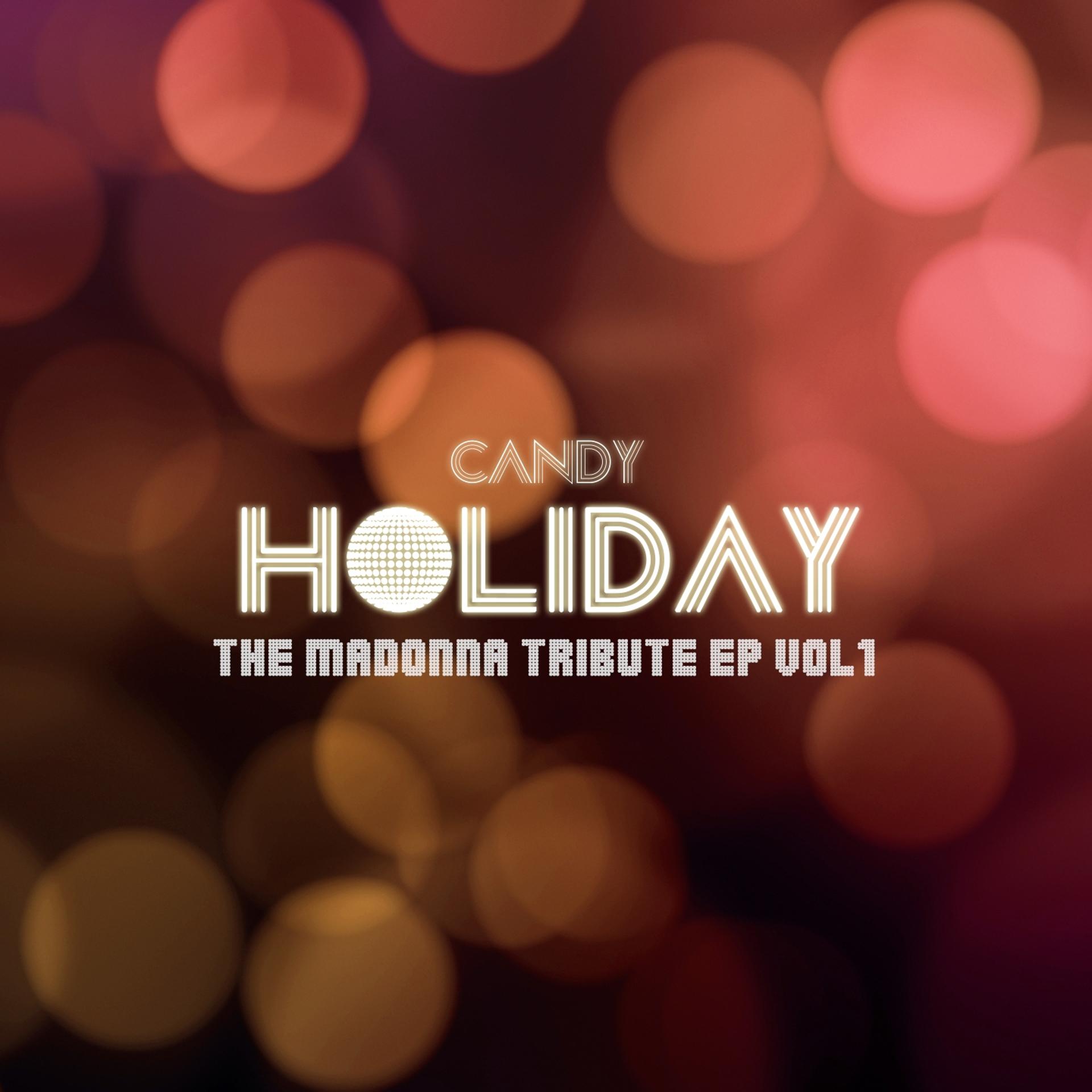 Постер альбома Holiday : The Madonna Tribute, Vol. 1
