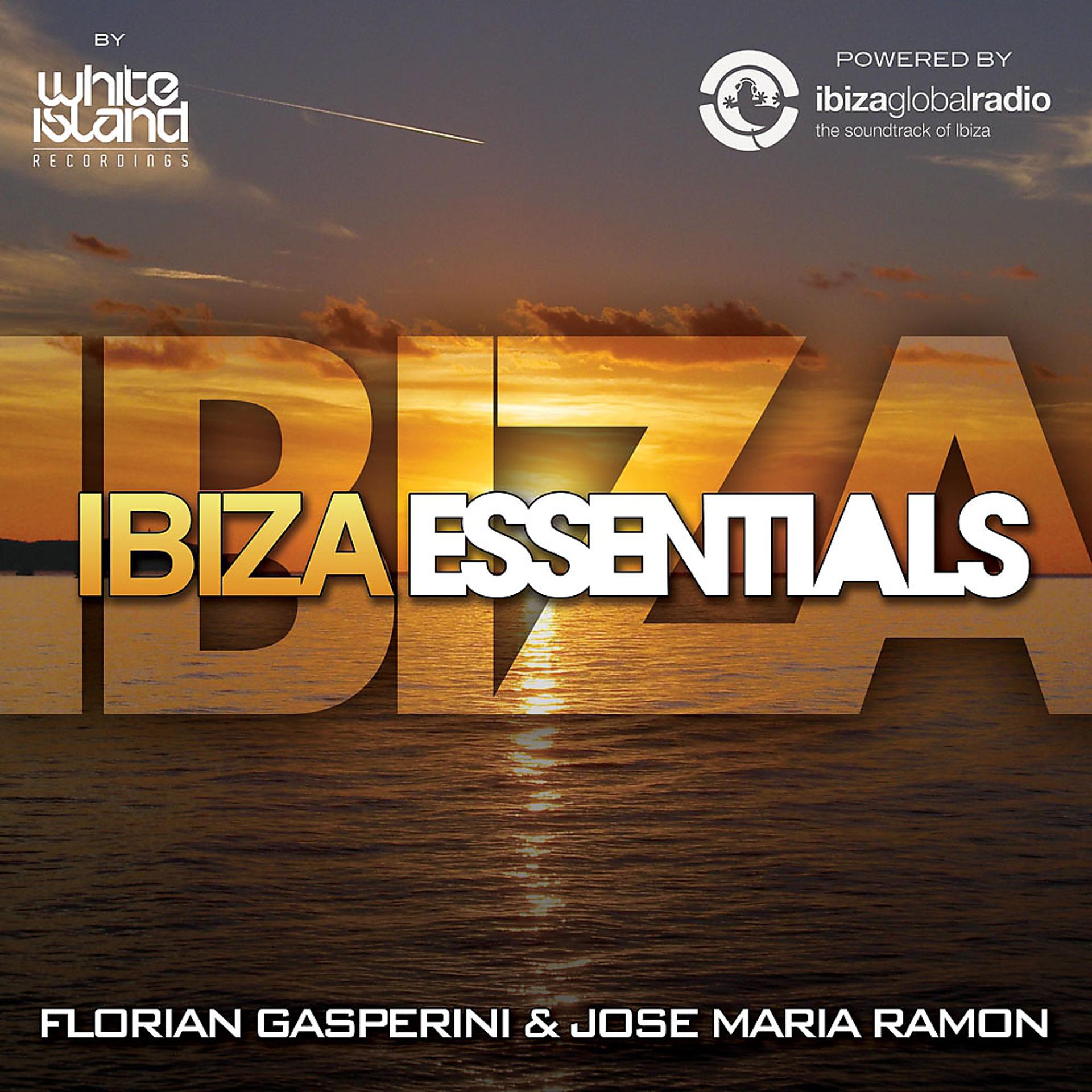 Постер альбома Ibiza Essentials Presents Florian Gasperini & Jose Maria Ramon