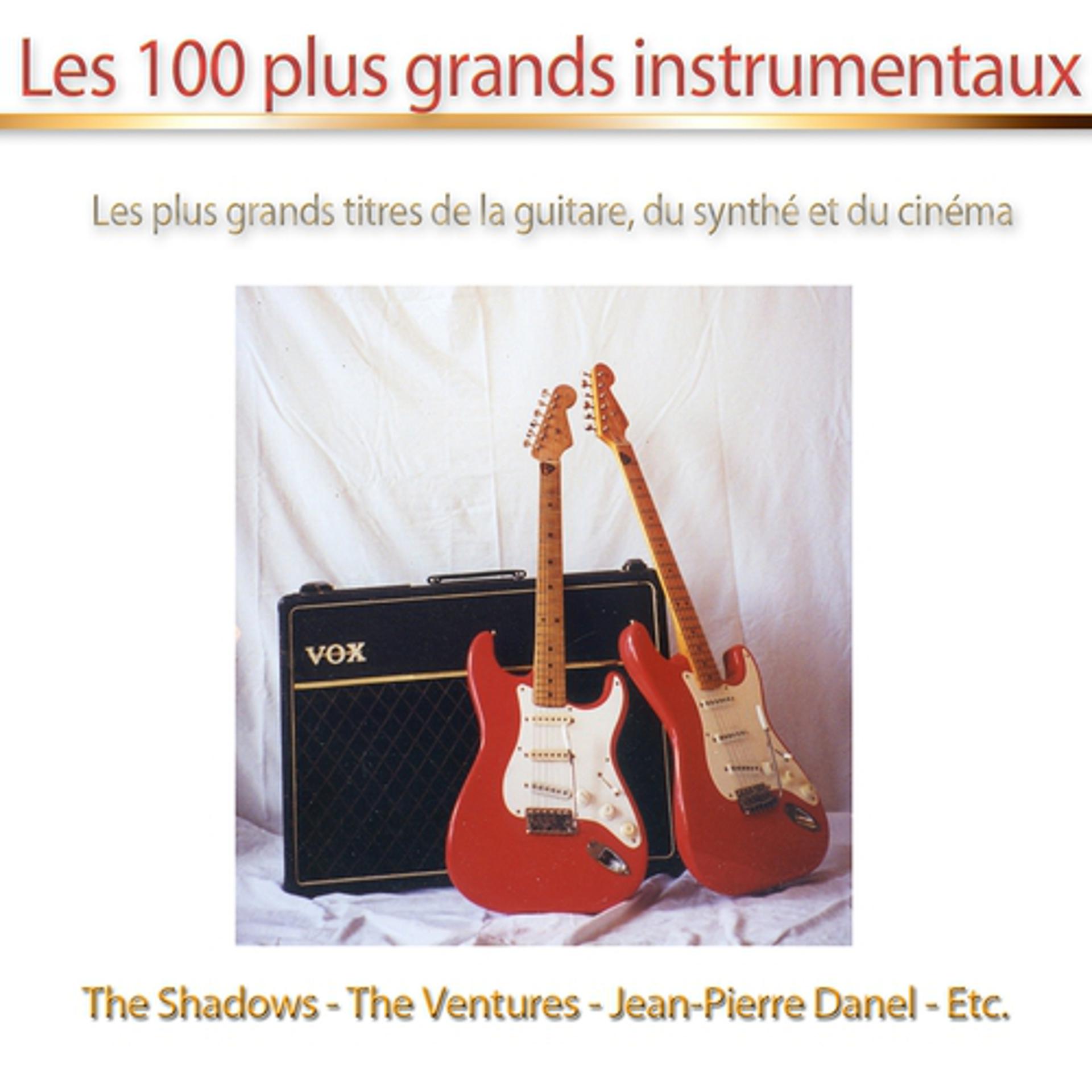 Постер альбома Les 100 plus grands instrumentaux
