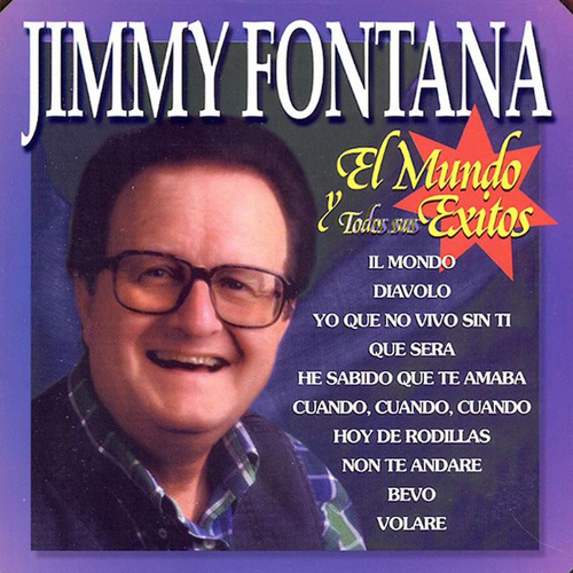 Постер альбома Jimmy Fontana : El Mundo y Todos Sus Exitos