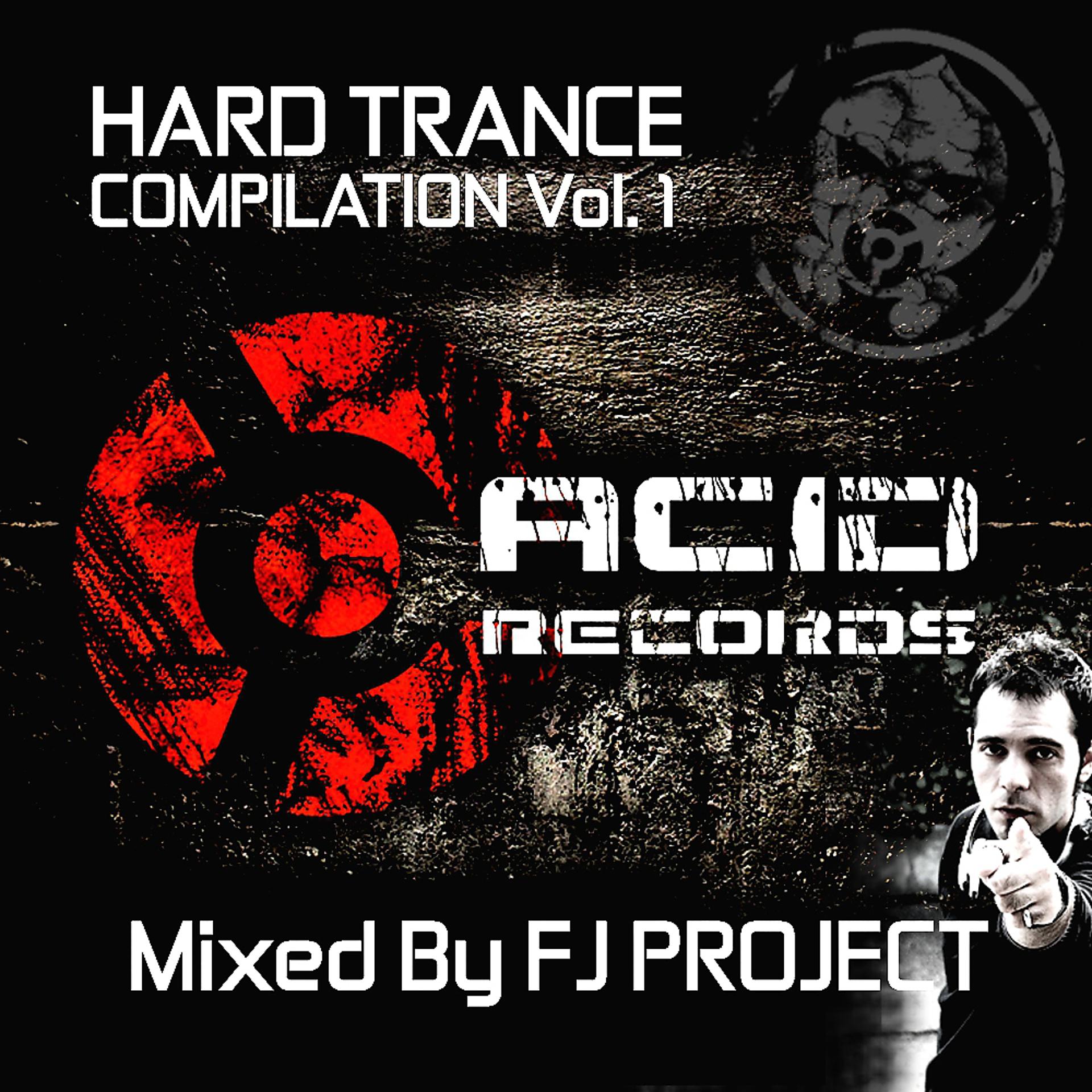 Постер альбома Hard Trance Compilation (Mixed By FJ Project)