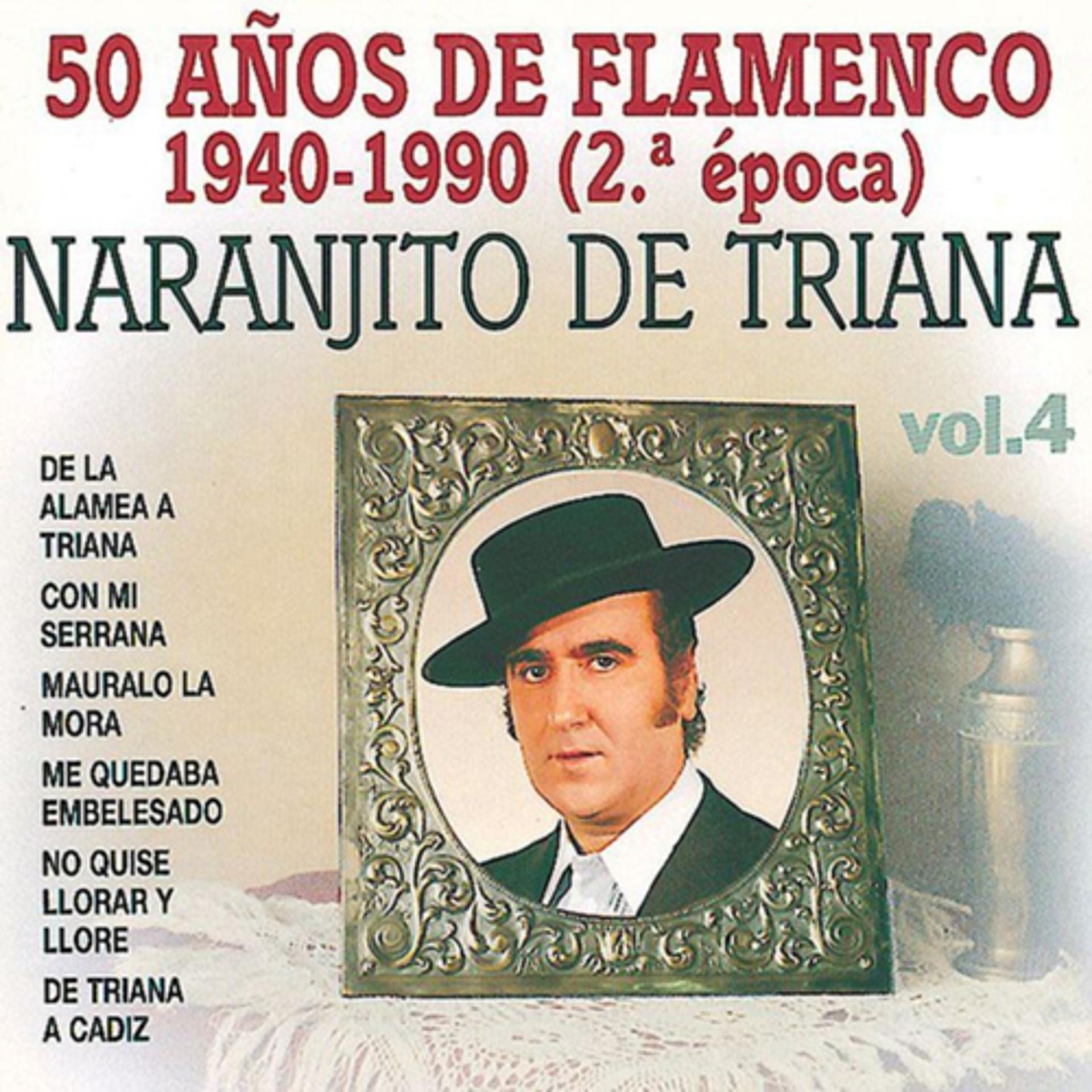 Постер альбома 50 Años de Flamenco, Vol. 4: 1940-1990