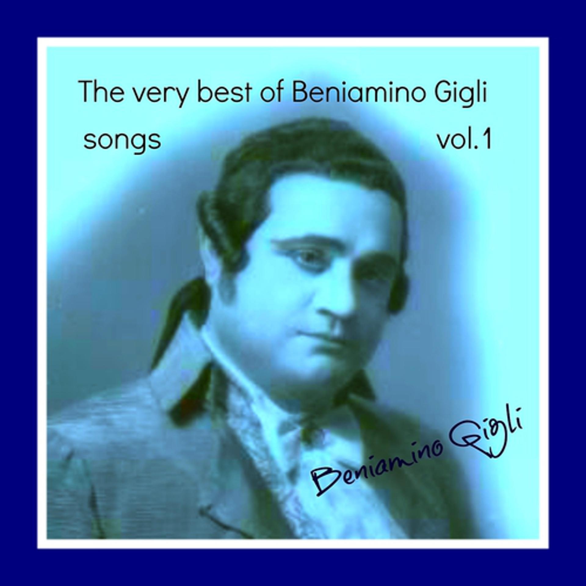 Постер альбома The Very Best of Beniamino Gigli Songs, Vol. 1