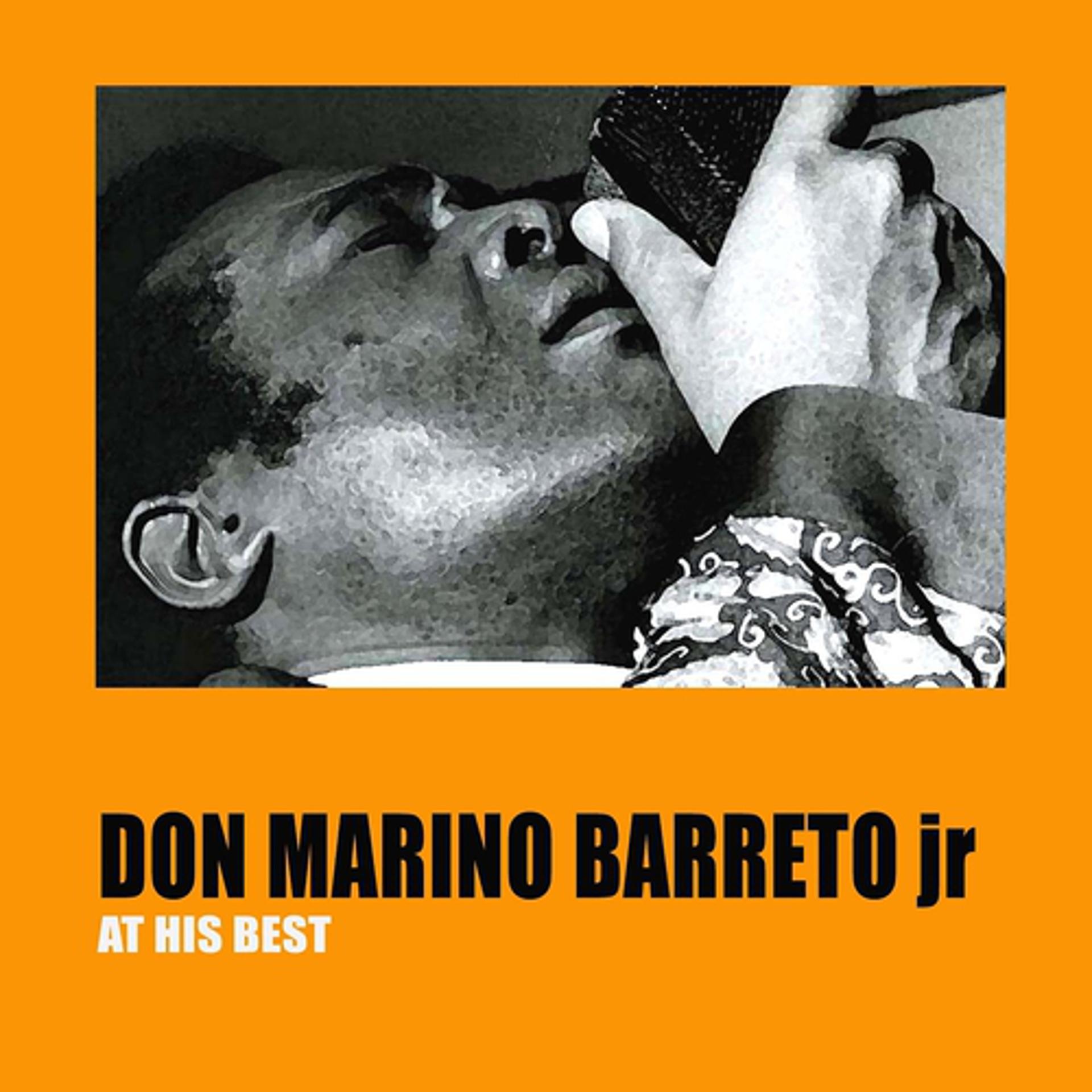 Постер альбома Don Marino Barreto Jr. At His Best