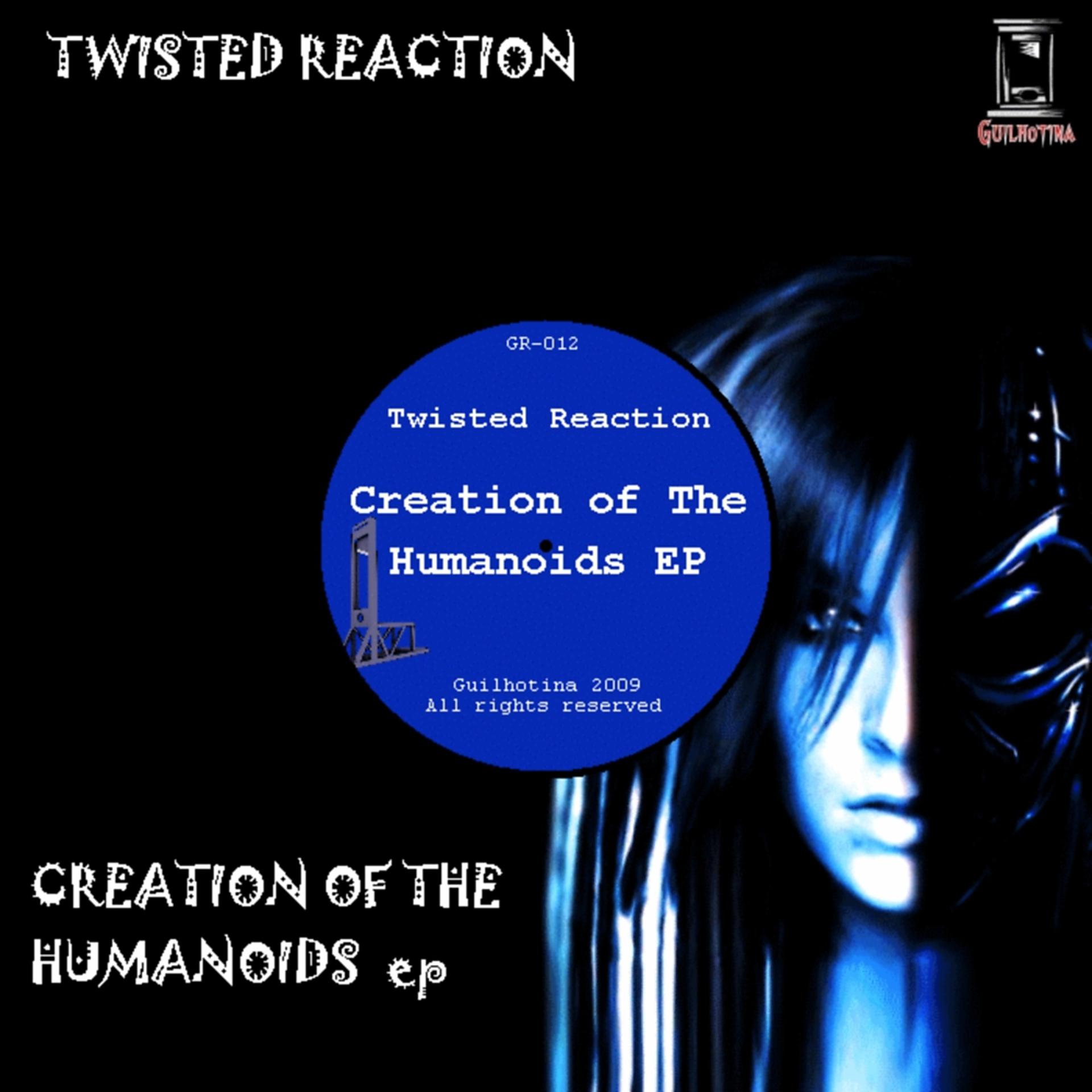 Постер альбома Creation Of The Humanoids Ep