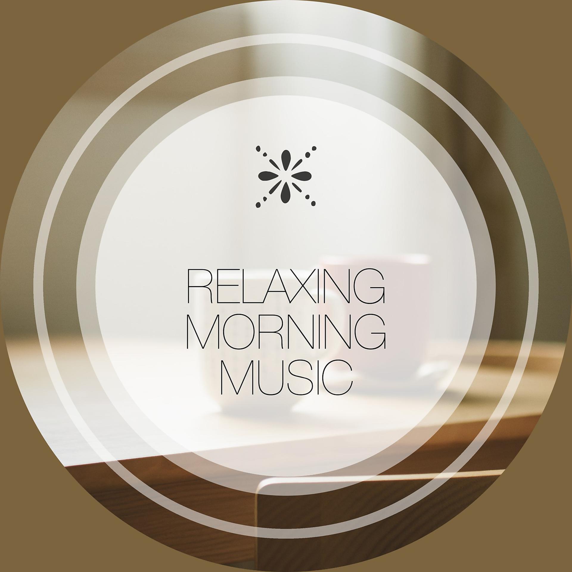 Постер альбома Relaxing Morning Music
