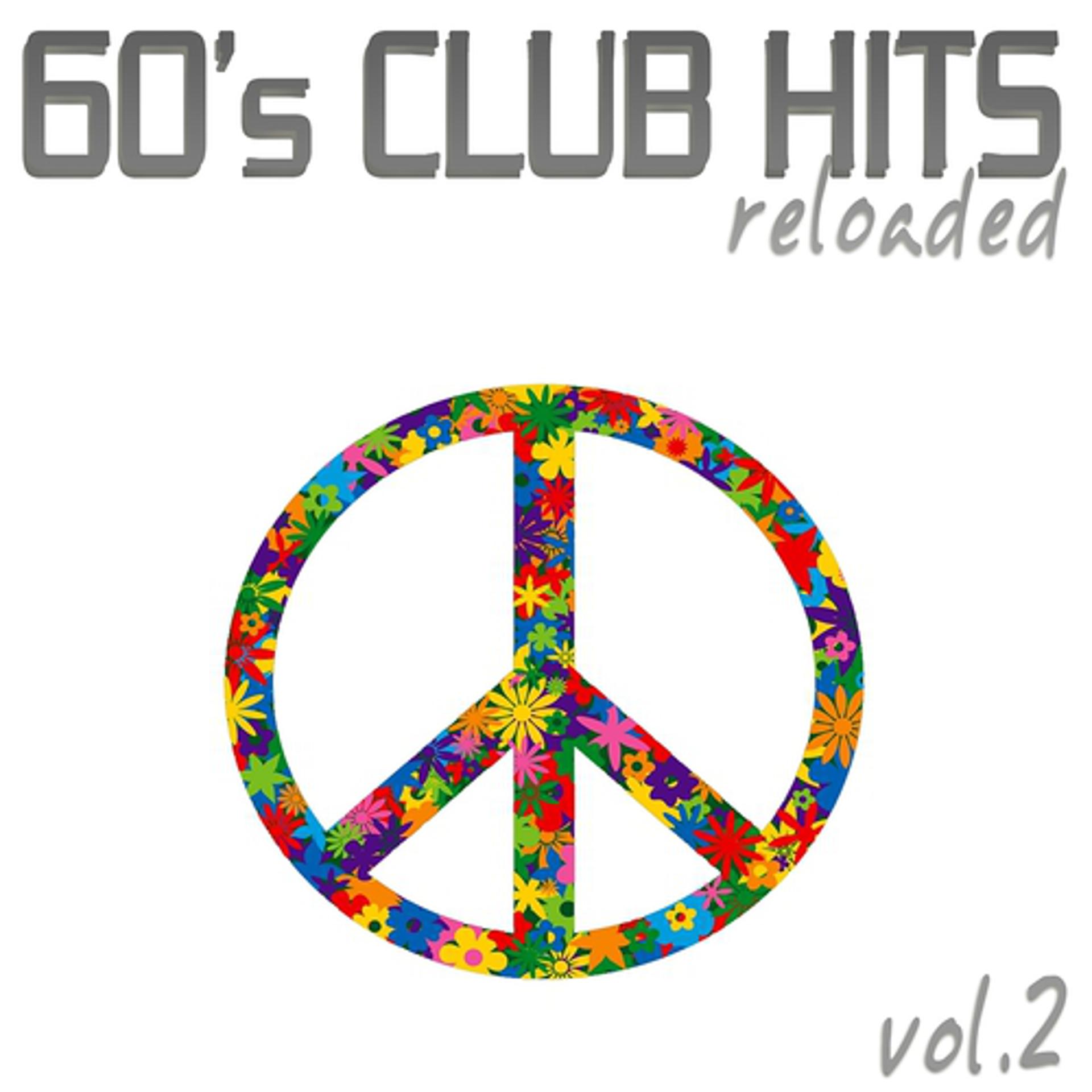 Постер альбома 60's Club Hits Reloaded, Vol. 2