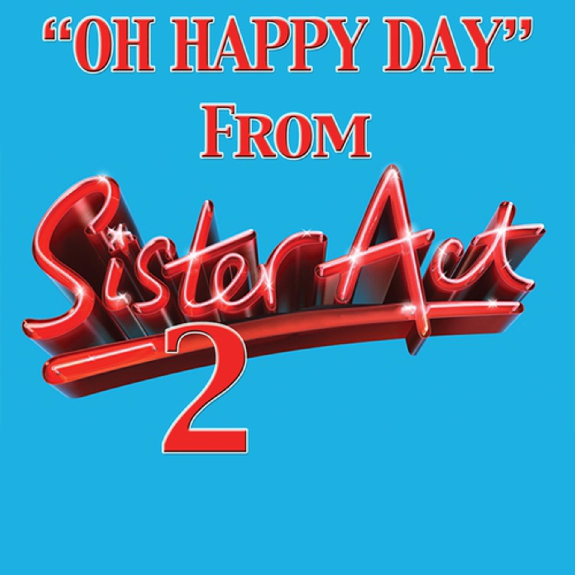 Постер альбома Oh Happy Day (From''Sister Act 2 '')