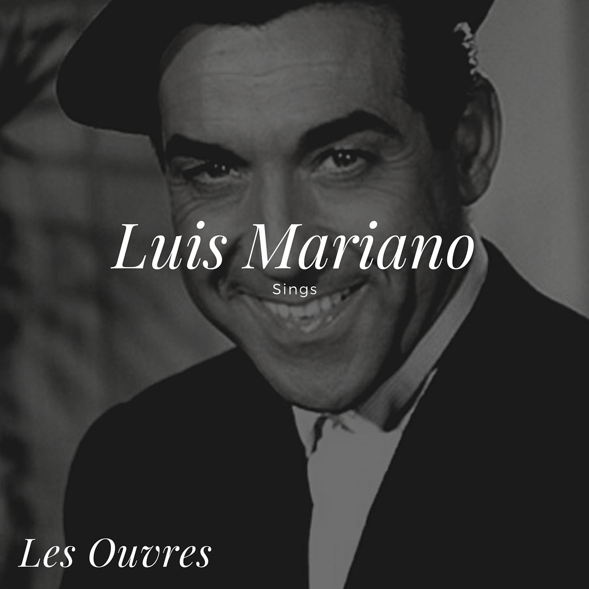 Постер альбома Luis Mariano Sings - Les Ouvres
