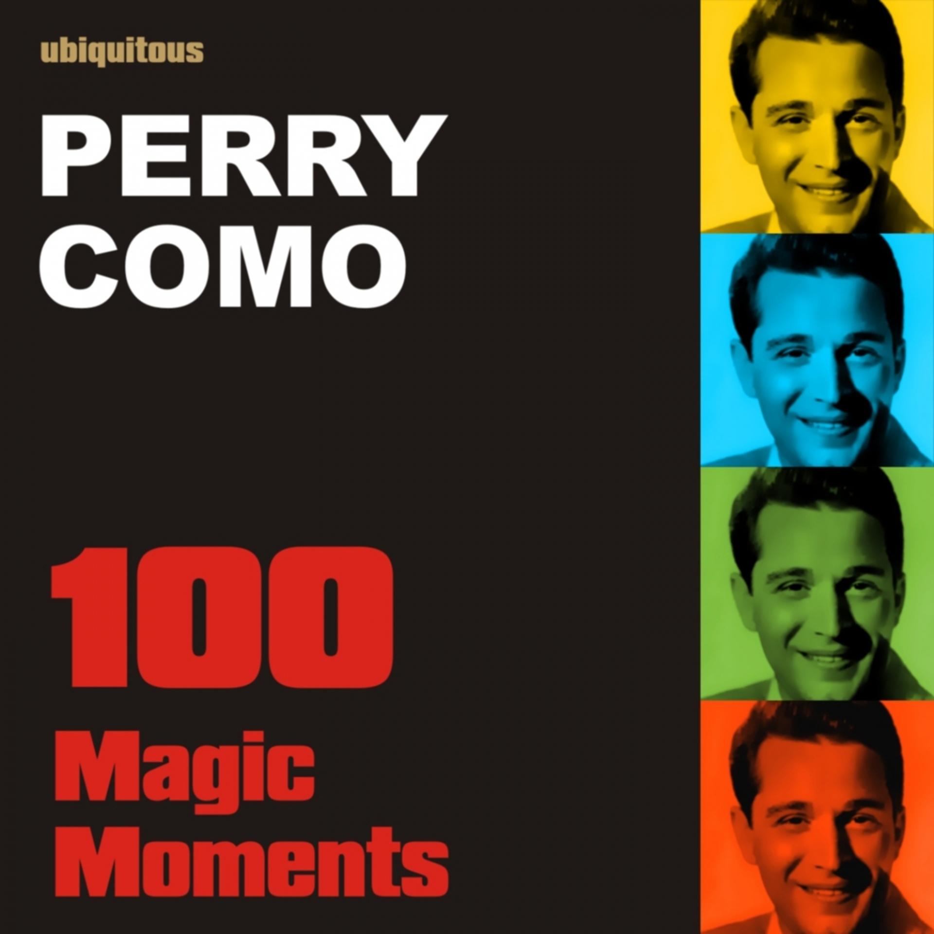 Постер альбома 100 Magic Moments With Perry Como (The Best of Perry Como)