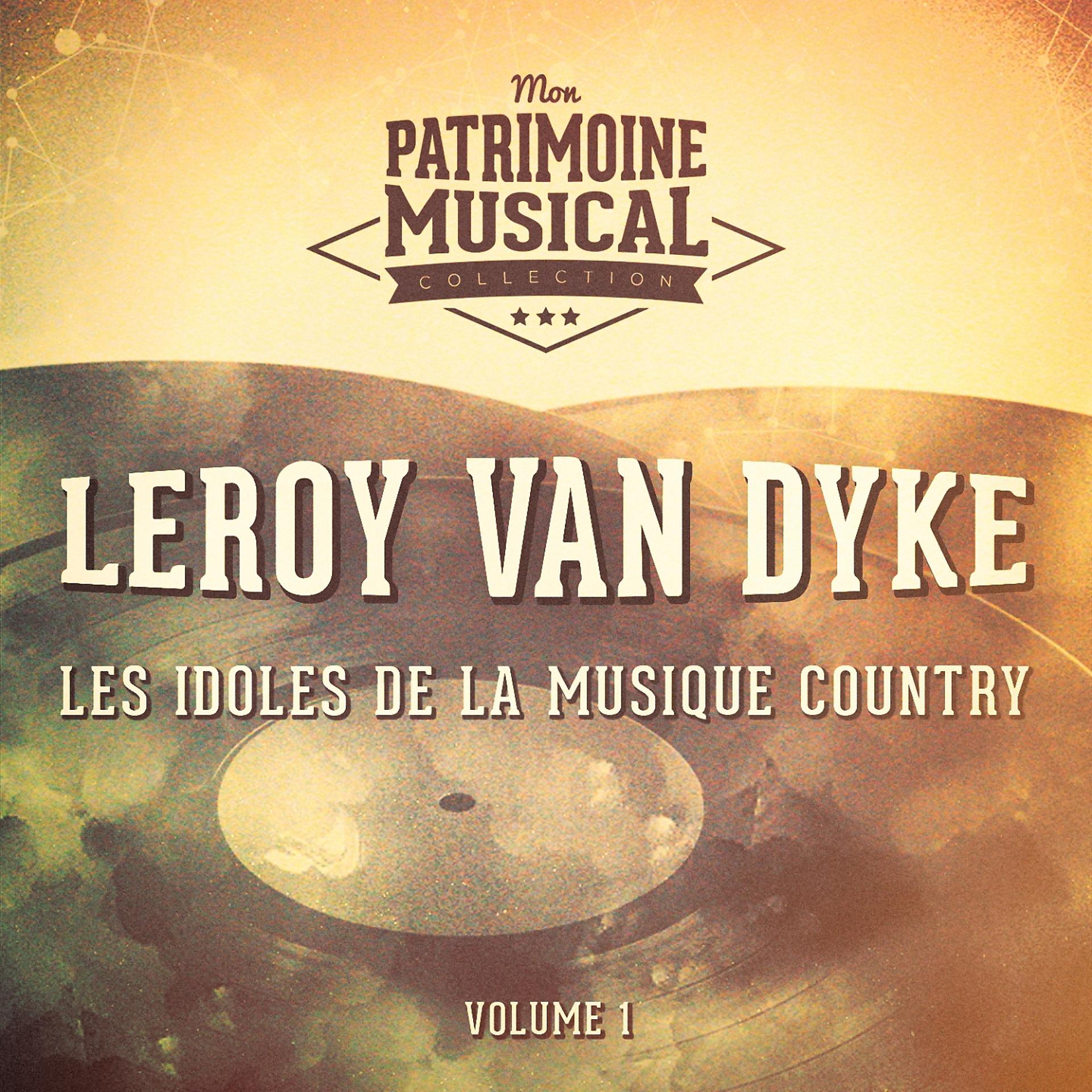 Постер альбома Les idoles de la musique country : Leroy Van Dyke, Vol. 1