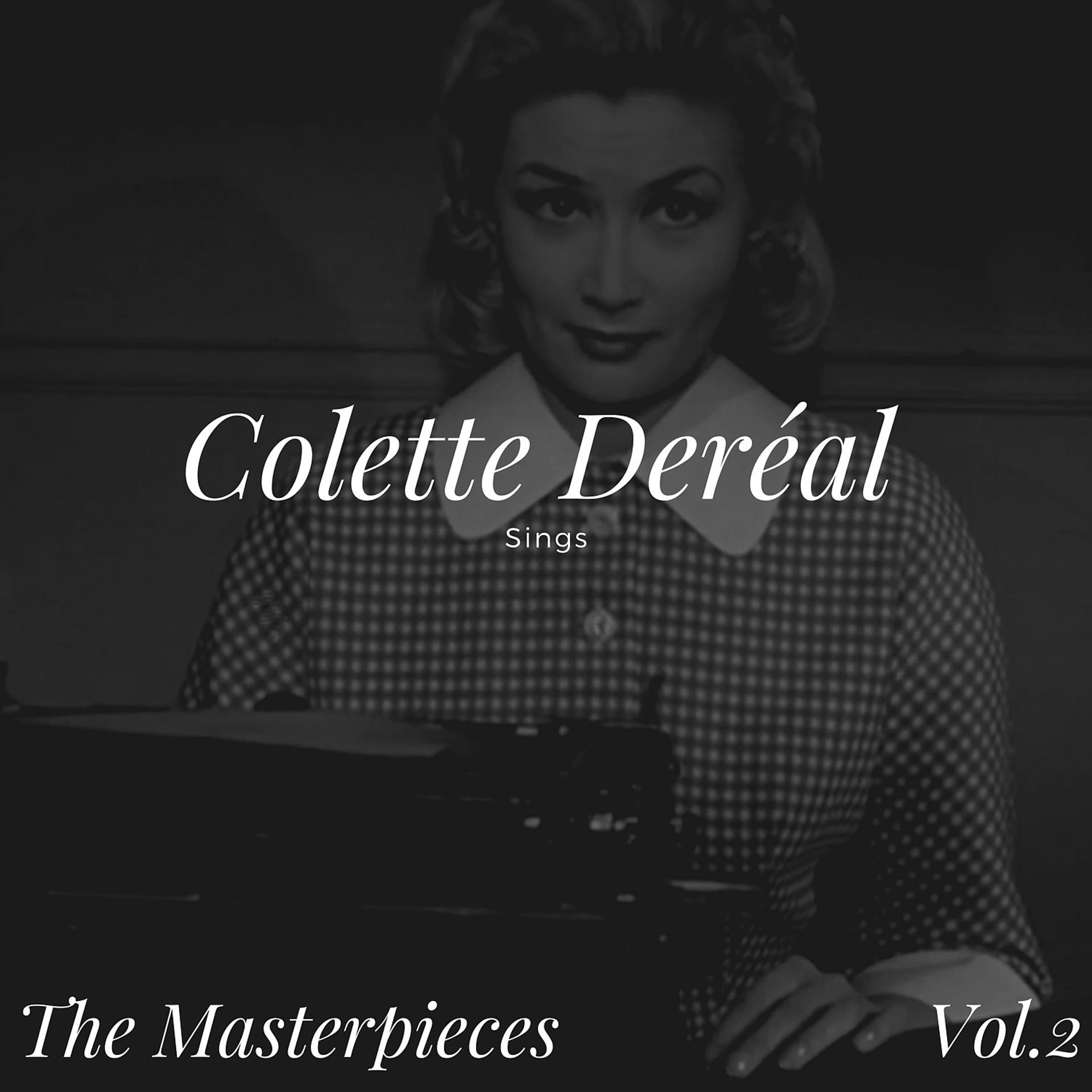 Постер альбома Colette Deréal Sings - The Masterpieces, Vol. 2