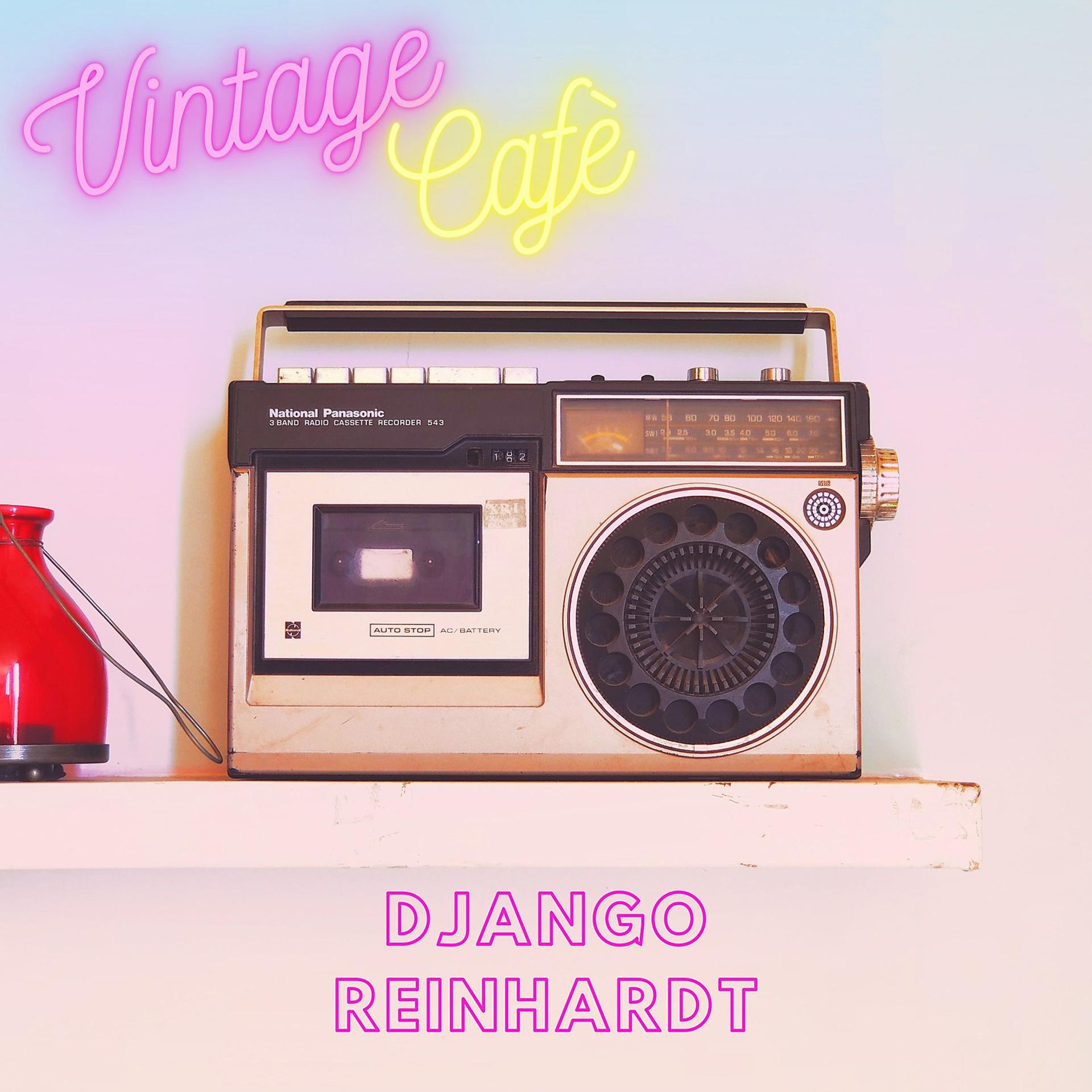 Постер альбома Django Reinhardt - Vintage Cafè