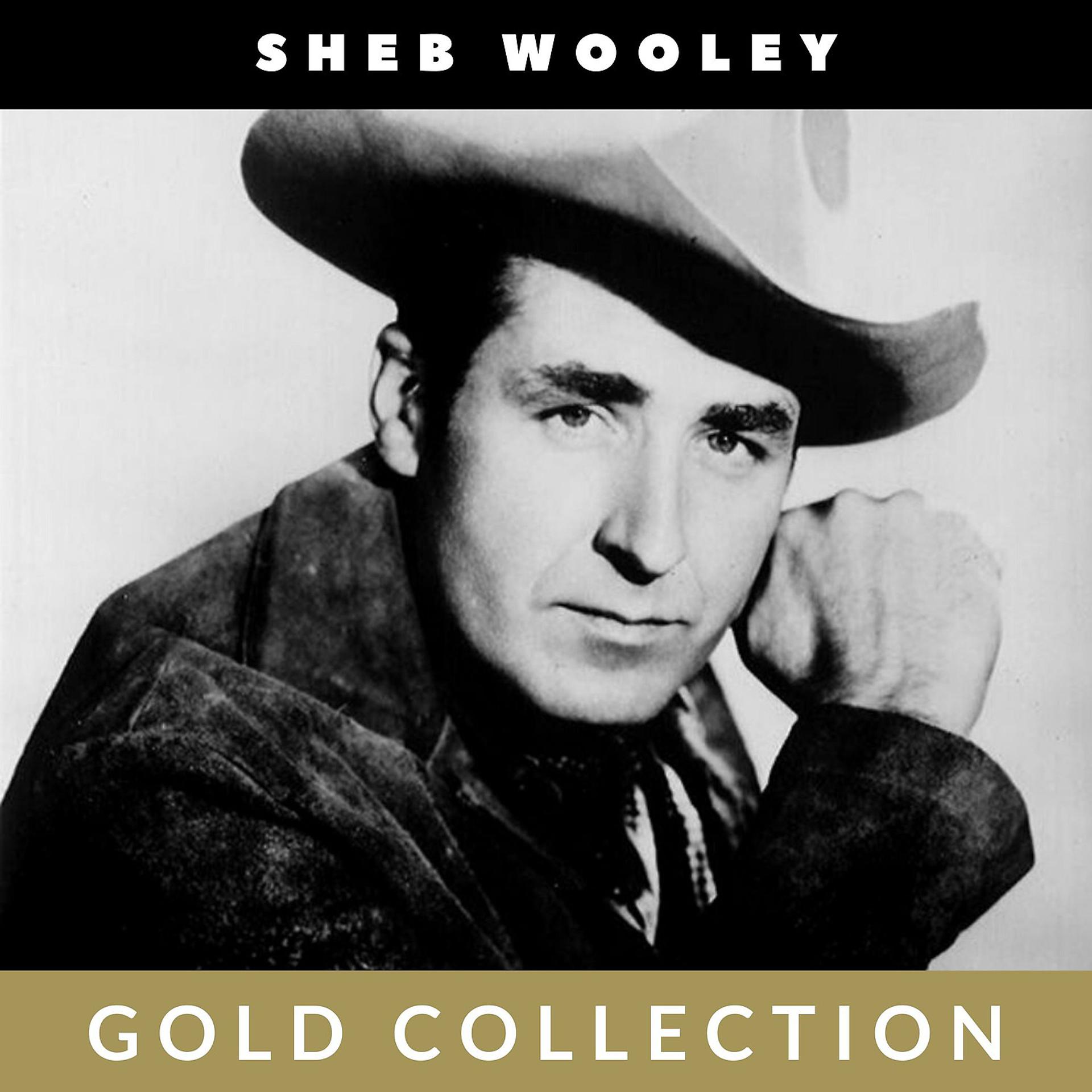 Постер альбома Sheb Wooley - Gold Collection