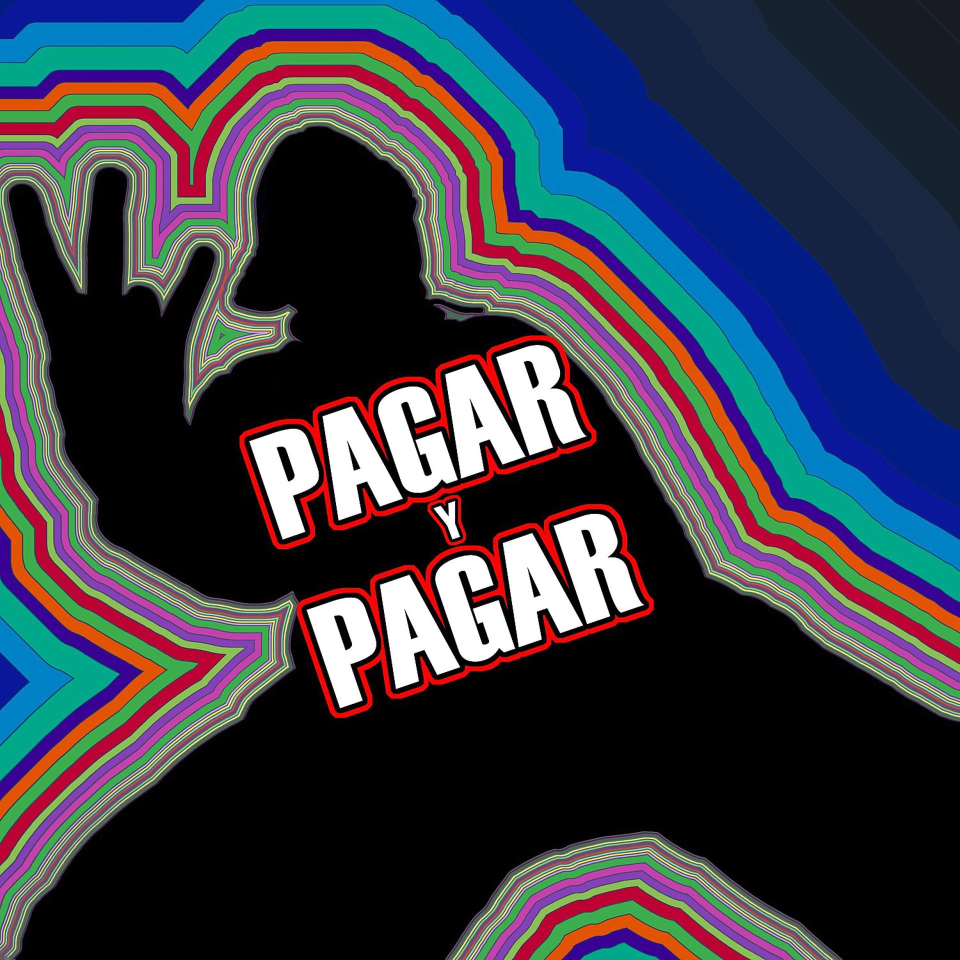 Постер альбома Pagar y pagar