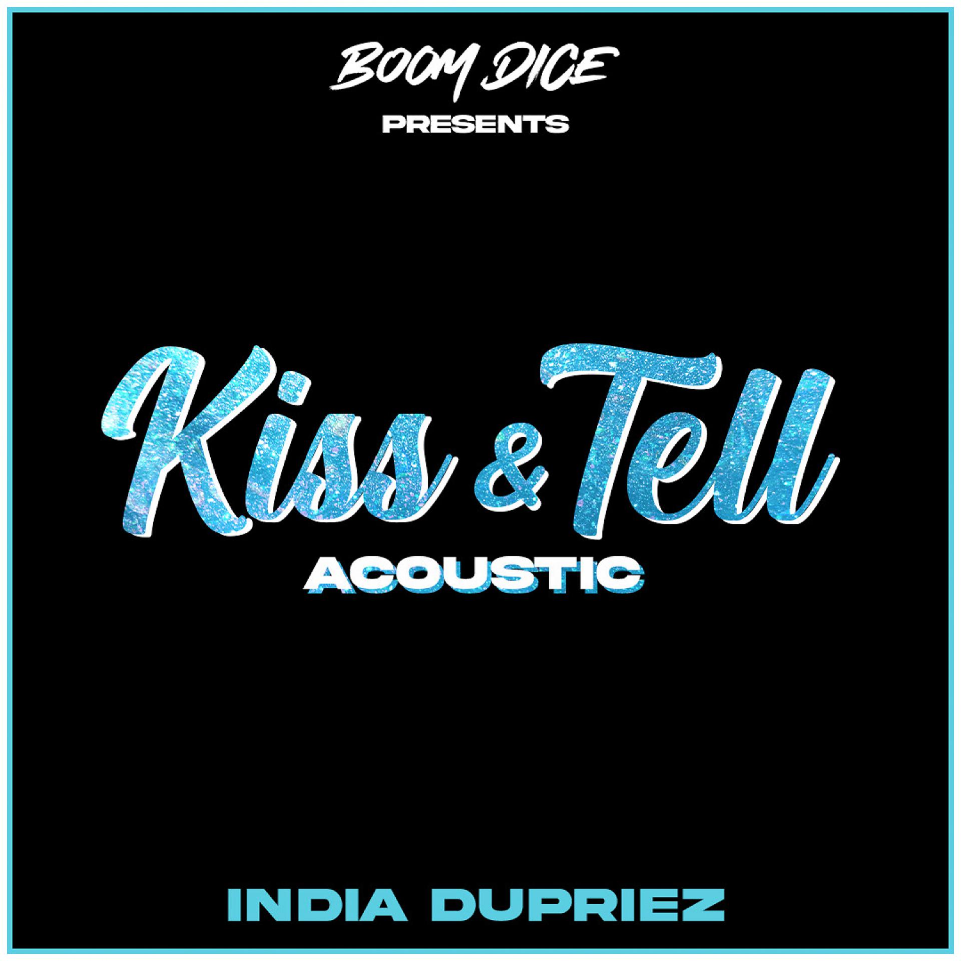 Постер альбома Kiss & Tell (feat. Boom Dice) [Acoustic]