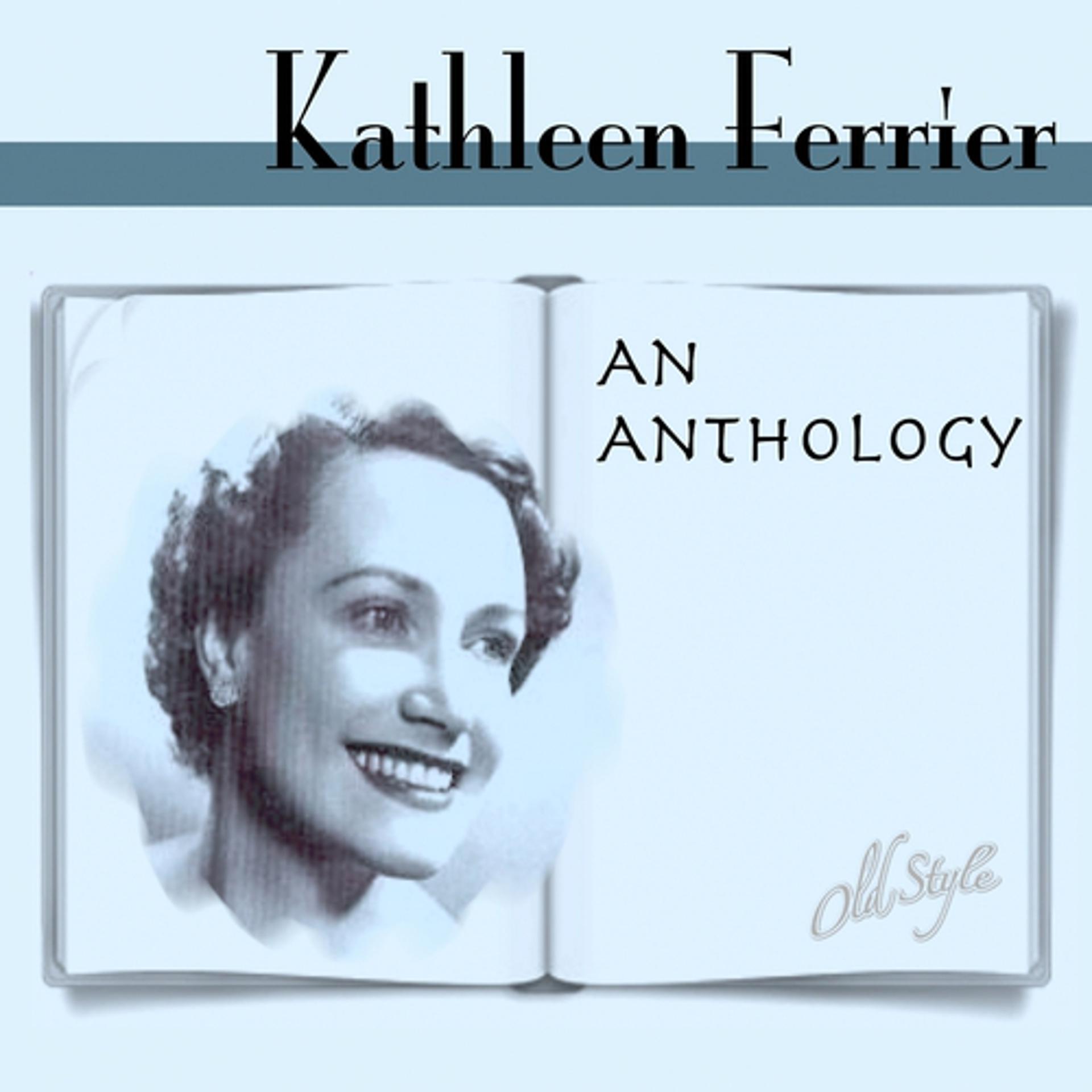 Постер альбома Kathleen Ferrier: An Anthology