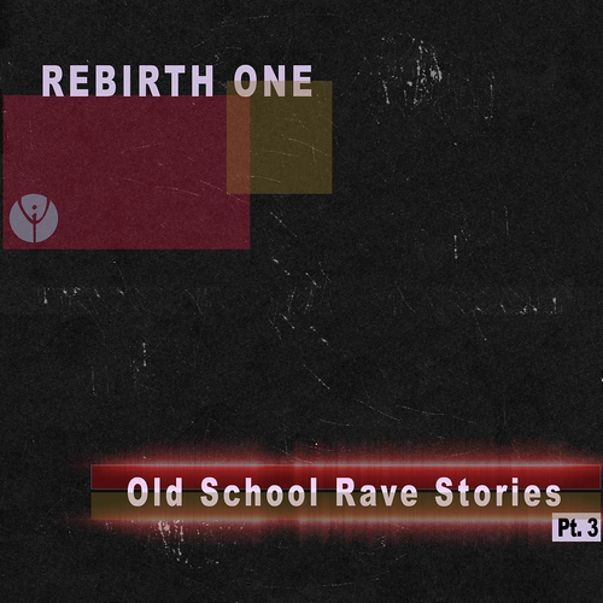 Постер альбома Old School Rave Stories, Vol. 3