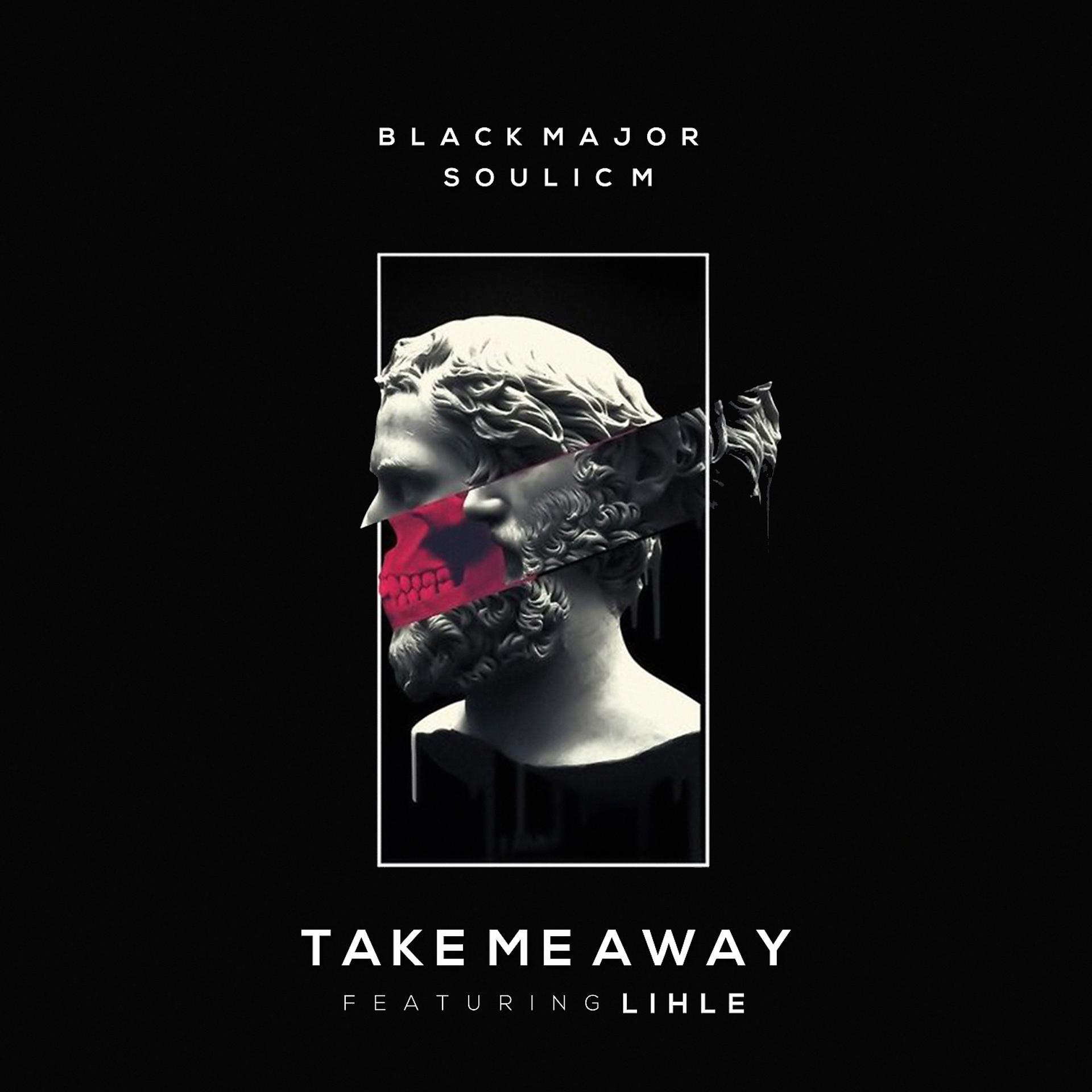 Постер альбома Take Me Away (feat. Lihle)