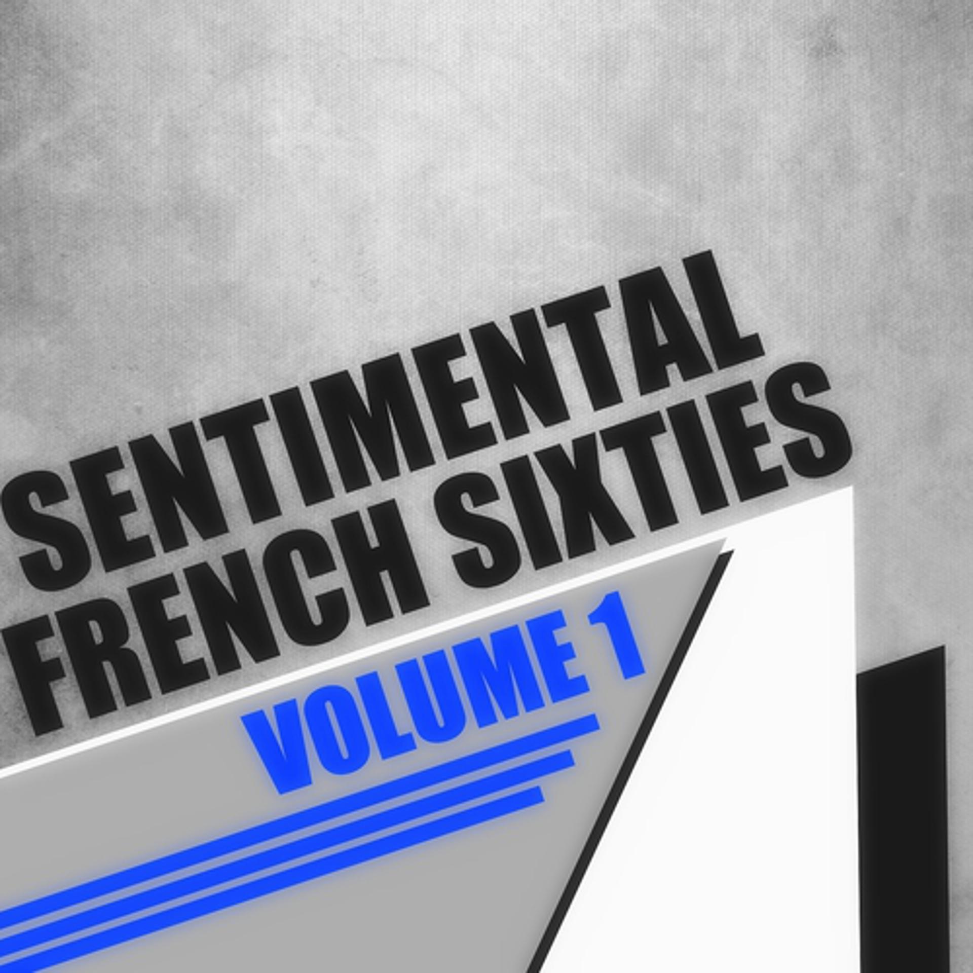 Постер альбома Sentimental French Sixties, Vol. 1