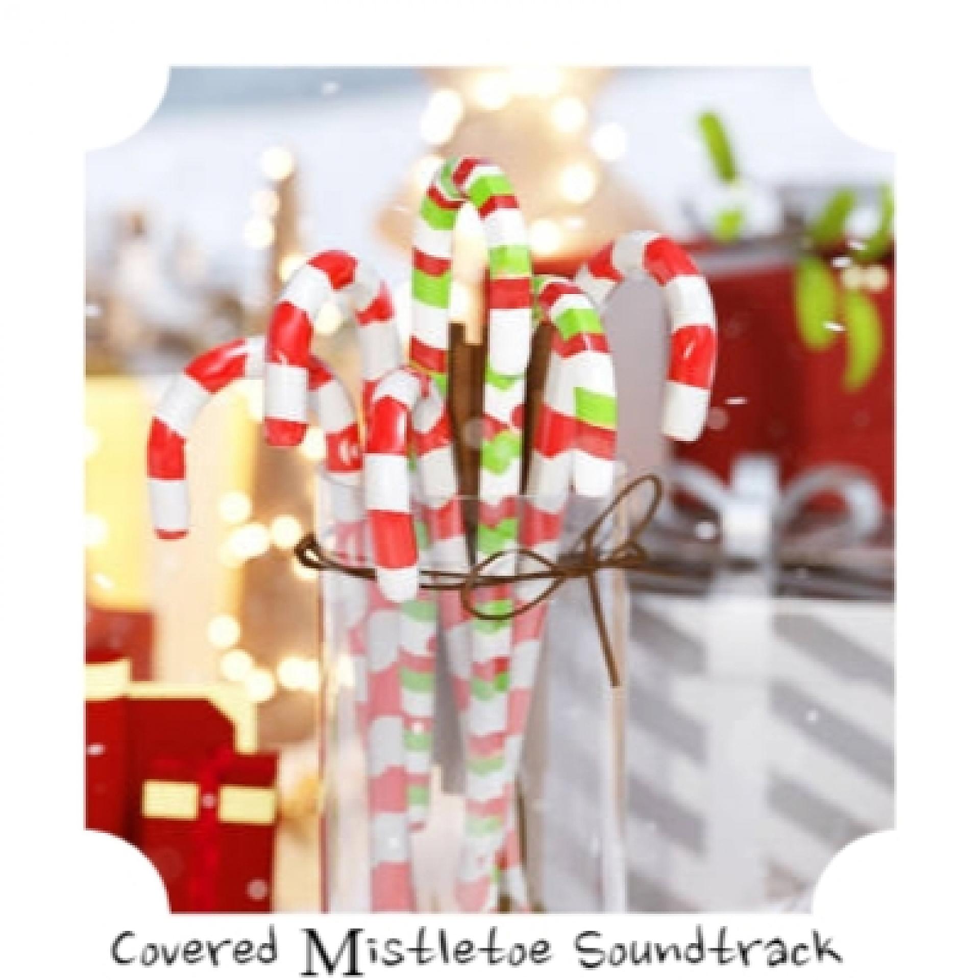 Постер альбома Covered Mistletoe Soundtrack