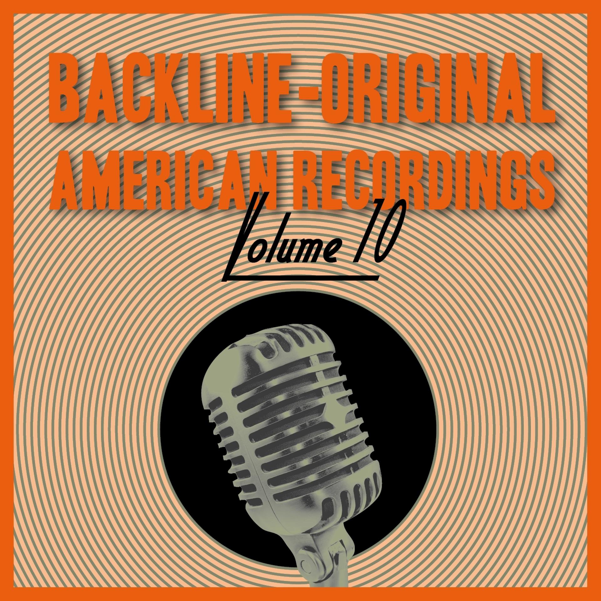 Постер альбома Backline - Original American Recordings, Vol.10