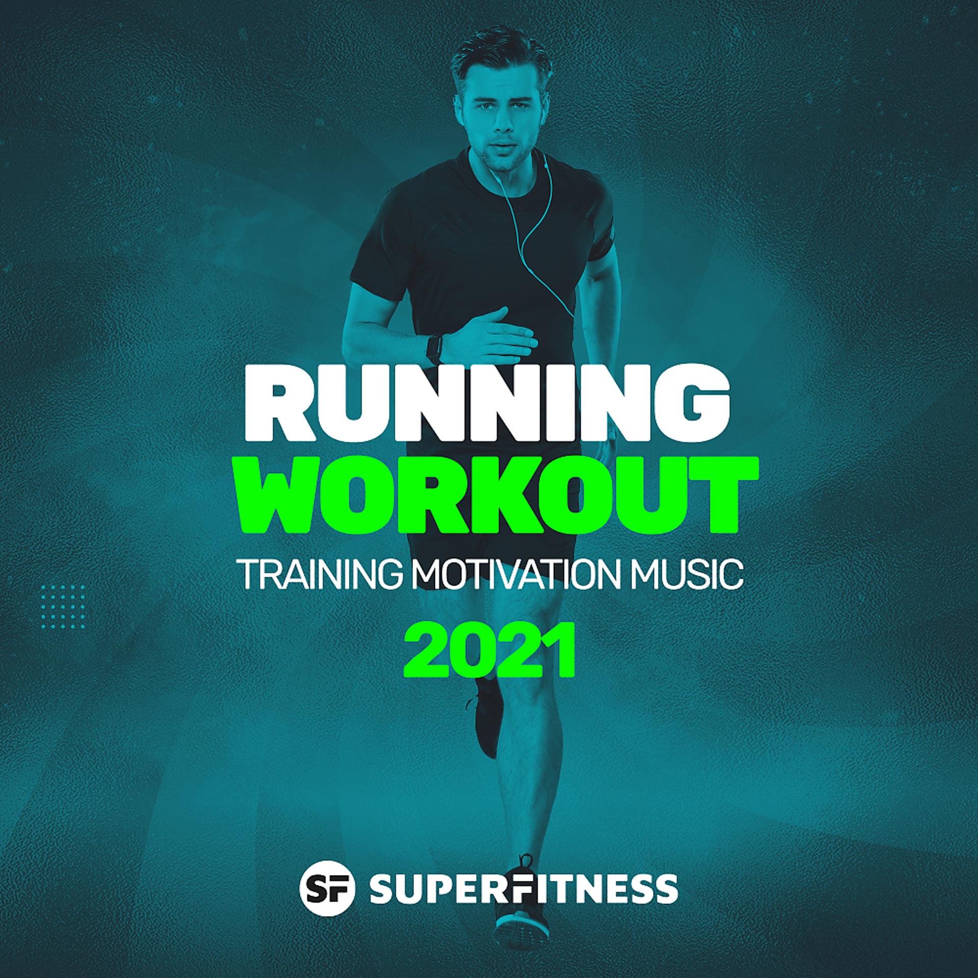 Постер альбома Running Workout: Training Motivation Music 2021
